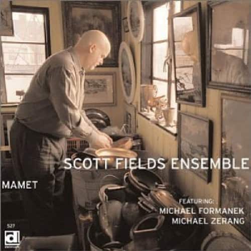 Scott Fields - Mamet  - COMPACT DISCS