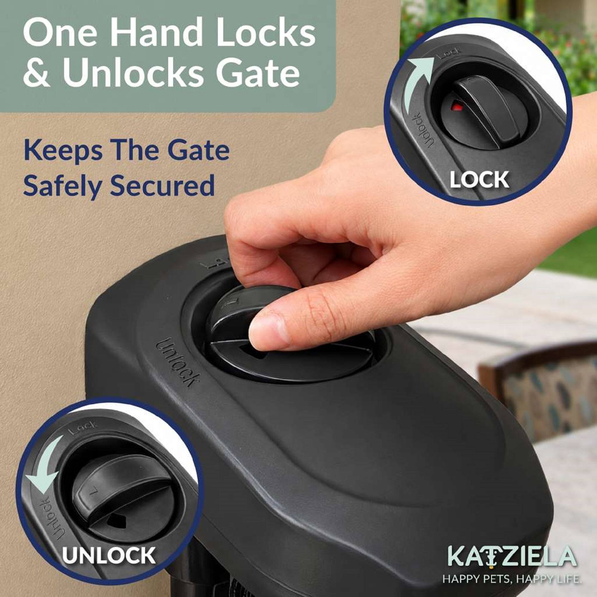 One Hand Locks & Unlocks Gate  
Keeps The Gate Safely Secured  

Volock LOCK  
Unlock Lock Unlock UNLOCK  

KATZIELA  
HAPPY PETS, HAPPY LIFE.