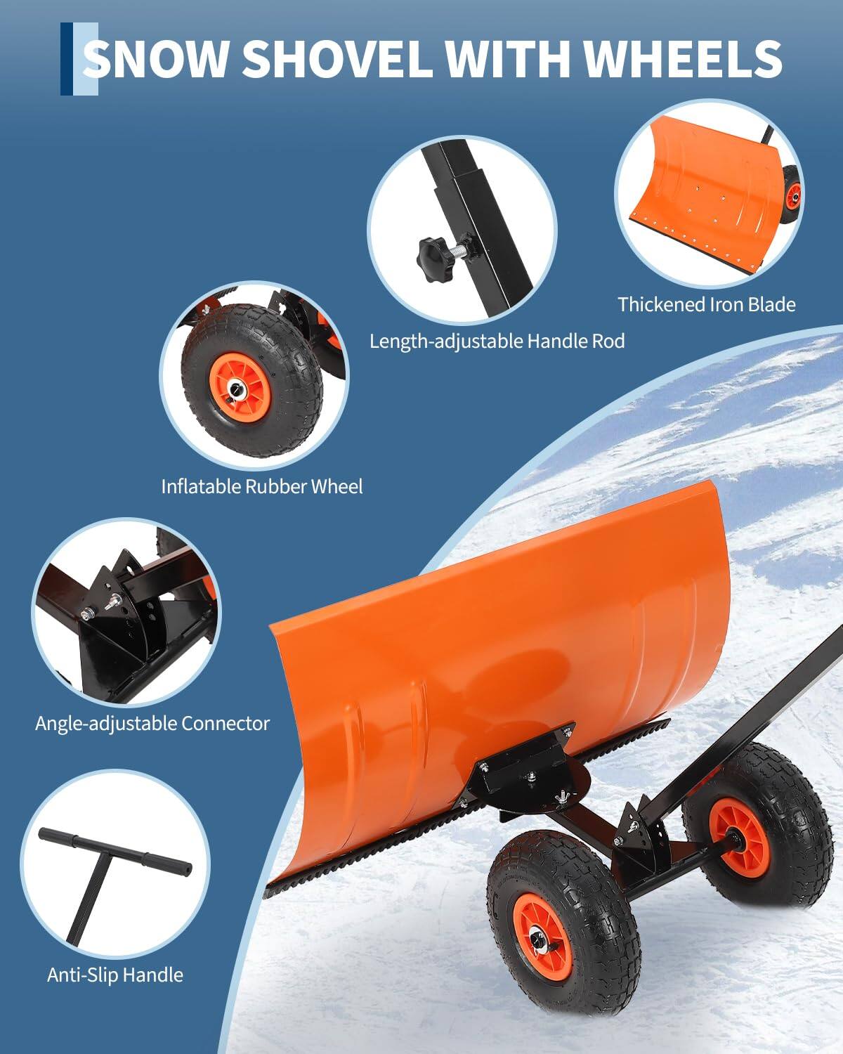 SNOW SHOVEL WITH WHEELS

- Thickened Iron Blade
- Length-adjustable Handle Rod
- Inflatable Rubber Wheel
- Angle-adjustable Connector
- Anti-Slip Handle