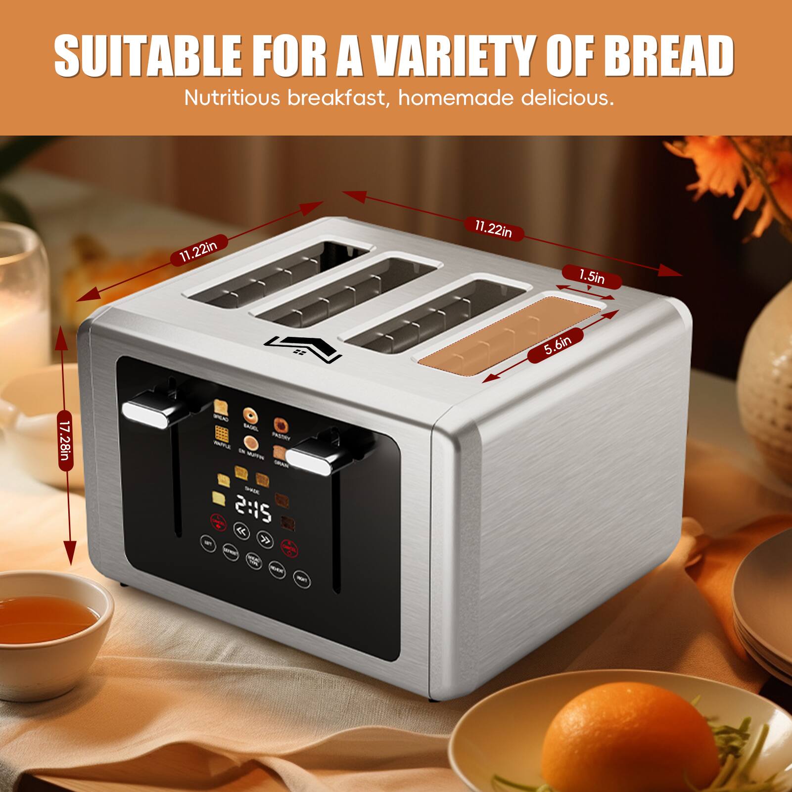 SUITABLE FOR A VARIETY OF BREAD  
Nutritious breakfast, homemade delicious.  

11.22in  
11.22in  
1.5in  
5.6in  
17.28in  

2:15