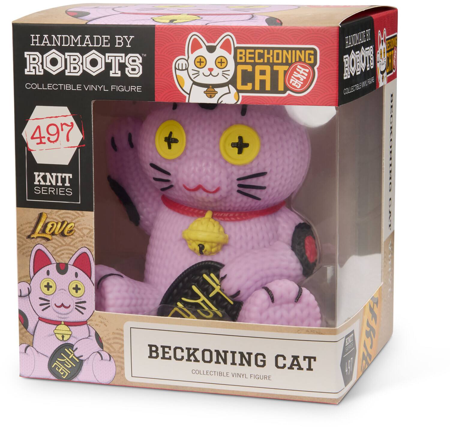 HANDMADE BY ROBOTS  
COLLECTIBLE VINYL FIGURE  
497  
KNIT SERIES  
BECKONING CAT  
Love  
BECKONING CAT  
COLLECTIBLE VINYL FIGURE
