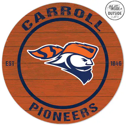 CARROLL
EST 1846
PIONEERS
For use INSIDE or OUTSIDE