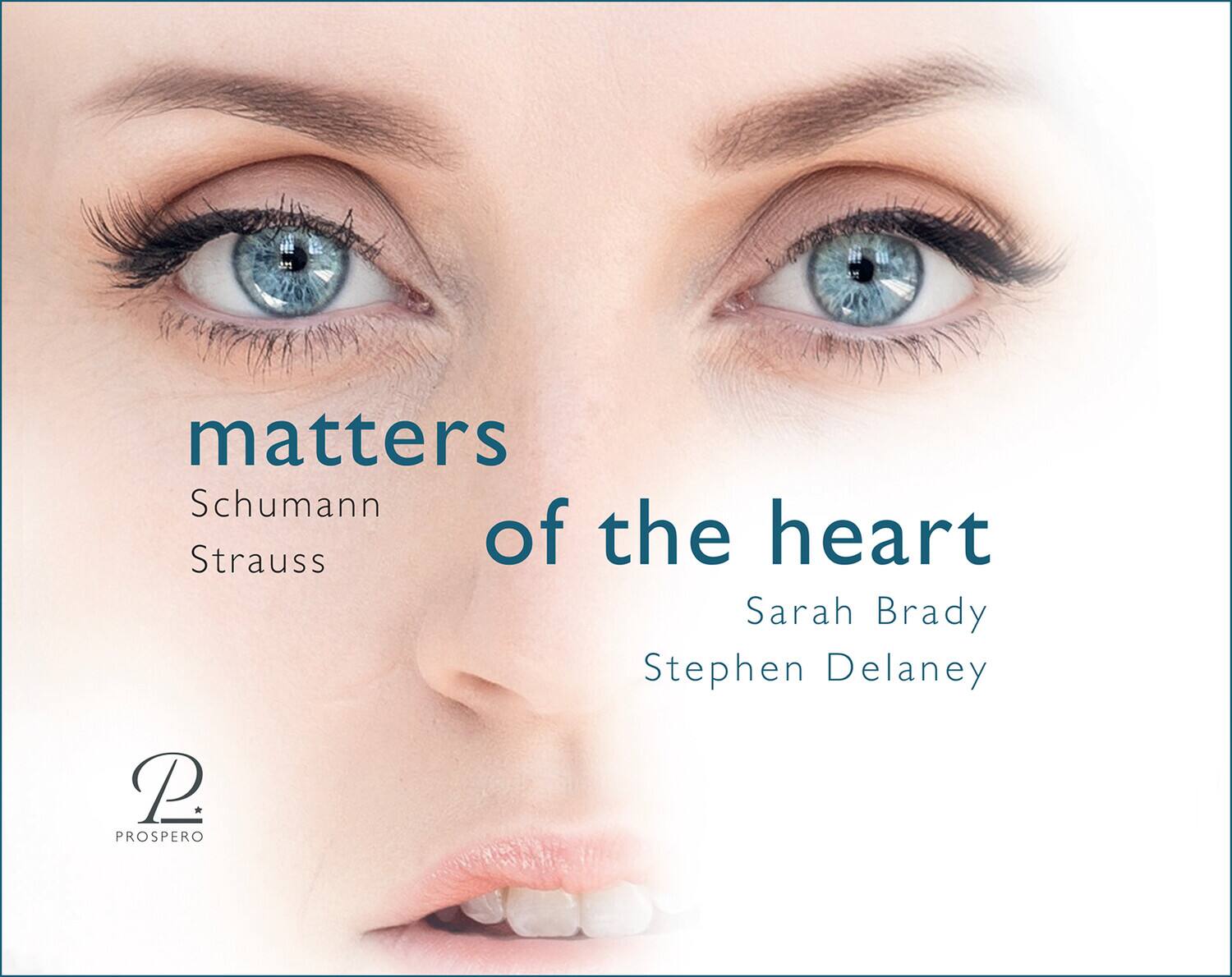 matters of the heart  
Schumann Strauss  
Sarah Brady Stephen Delaney  

P  
PROSPERO