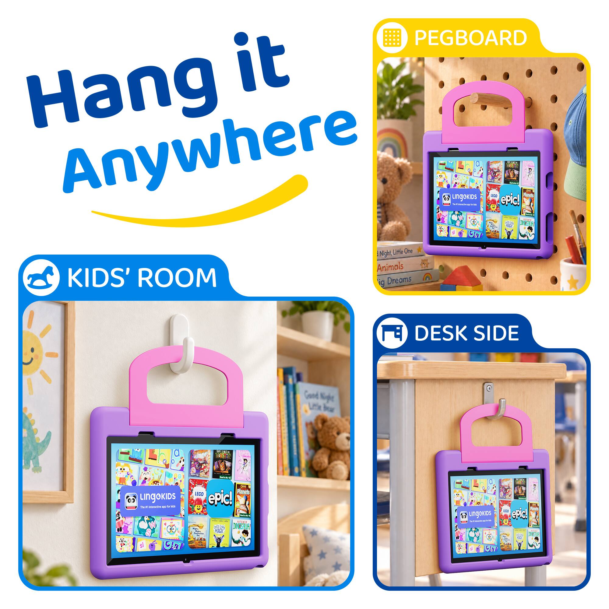 PEGBOARD Hang it Anywhere

KIDS' ROOM

DESK SIDE

LINGOKIDS

epic!

Night Little One Animals Big Dreams

Planets

MILY BUCKET

DINESPUE

25