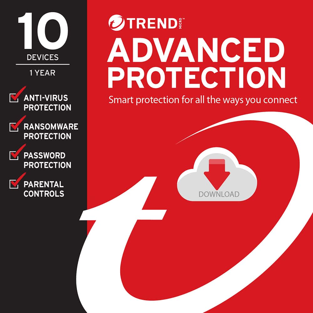 TREND MICRO 10 DEVICES ADVANCED 1 YEAR PROTECTION: ANTI-VIRUS, SMART PROTECTION FOR ALL THE CONNECT WAYS YOU PROTECTION, RANSOMWARE PROTECTION, PASSWORD PROTECTION, PARENTAL CONTROLS, DOWNLOAD.