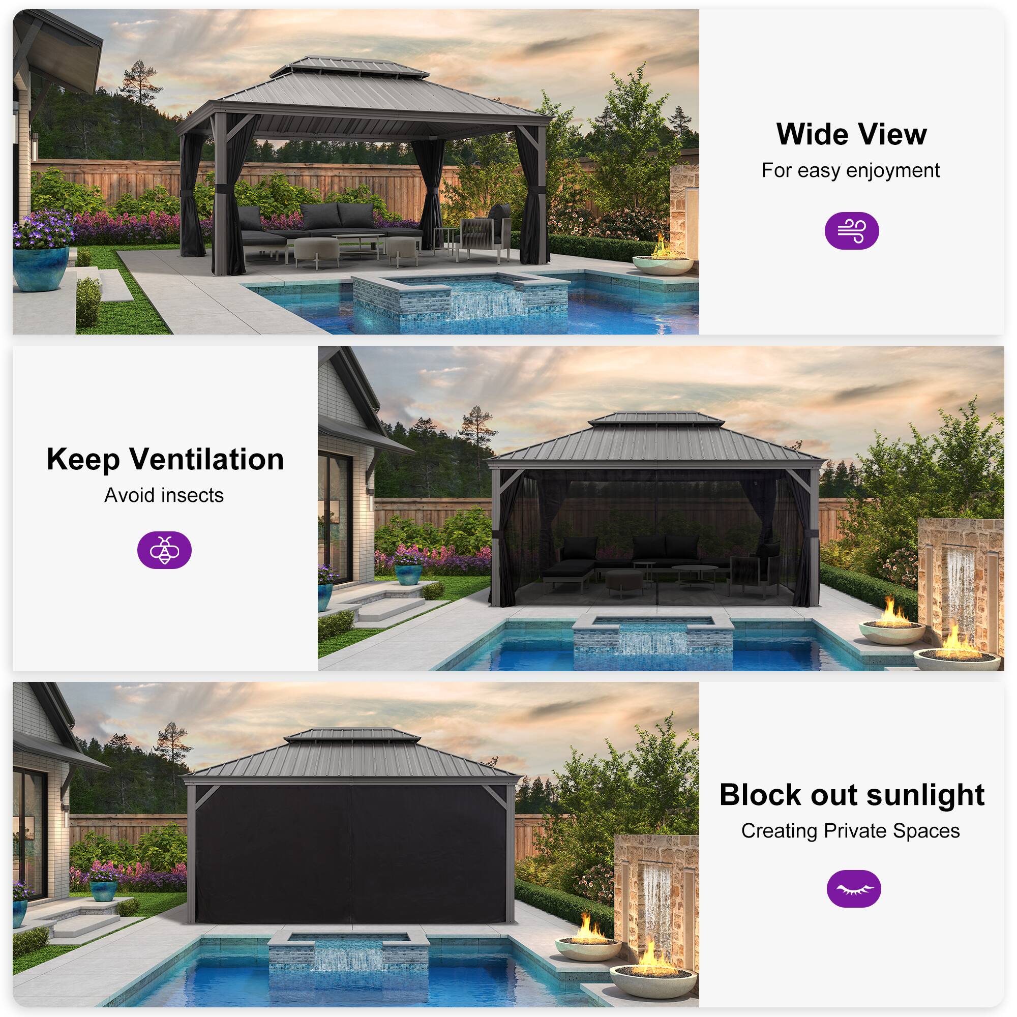 - Wide View  
  For easy enjoyment

- Keep Ventilation  
  Avoid insects

- Block out sunlight  
  Creating Private Spaces