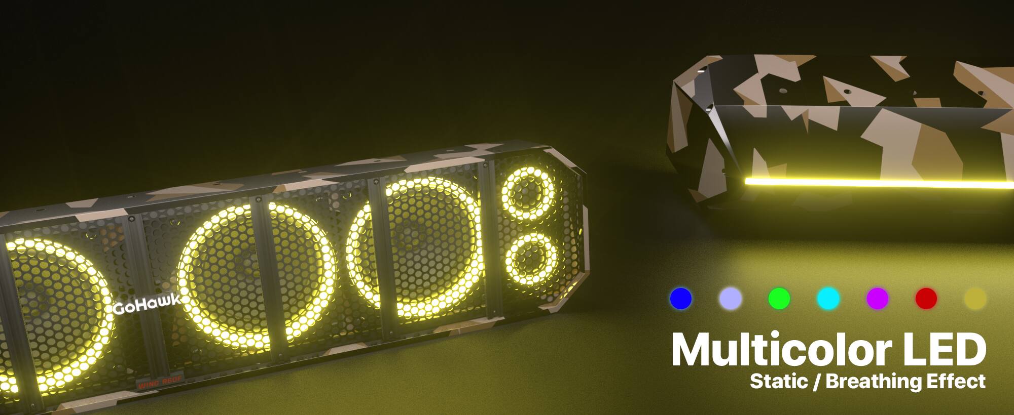 GoHawk 00: Multicolor LED RGOF Static / Breathing Effect WING

Multicolor LED
Static / Breathing Effect