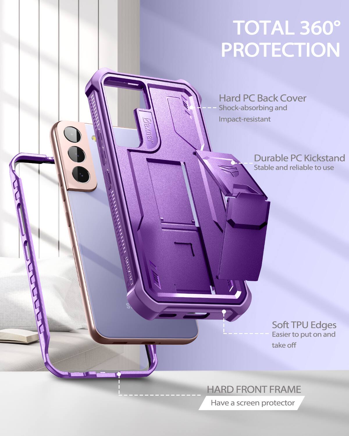 TOTAL 360° PROTECTION

- Hard PC Back Cover
  - Shock-absorbing and Impact-resistant

- Durable PC Kickstand
  - Stable and reliable to use

- Soft TPU Edges
  - Easier to put on and take off

- HARD FRONT FRAME
  - Have a screen protector