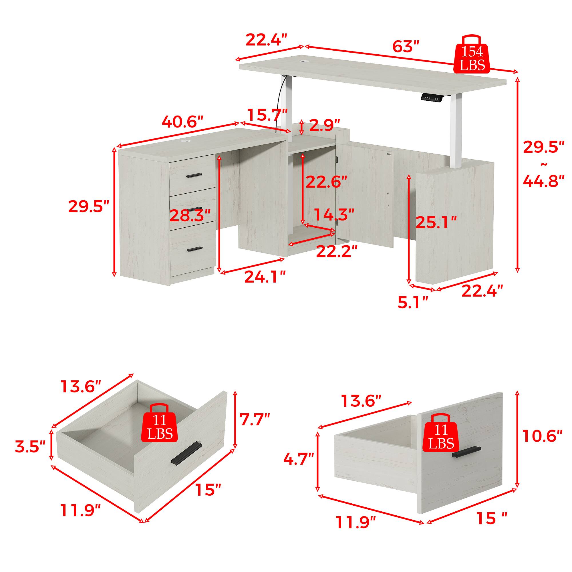 22.4"  
63"  
154 LBS  
40.6"  
15.7"  
2.9"  
29.5"  
28.3"  
22.6"  
14.3"  
25.1"  
44.8"  
24.1"  
22.2"  
5.1"  
13.6"  
3.5"  
11 LBS  
7.7"  
4.7"  
13.6"  
11 LBS  
10.6"  
11.9"  
15"  
11.9"  
15"