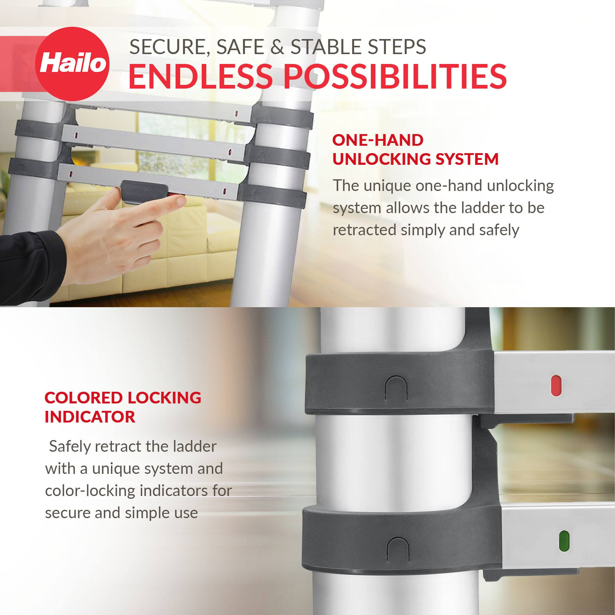 SECURE, SAFE & STABLE STEPS  
ENDLESS POSSIBILITIES  

ONE-HAND UNLOCKING SYSTEM  
The unique one-hand unlocking system allows the ladder to be retracted simply and safely  

COLORED LOCKING INDICATOR  
Safely retract the ladder with a unique system and color-locking indicators for secure and simple use