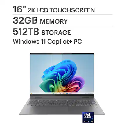 16" 2K LCD TOUCHSCREEN
32GB MEMORY
512TB STORAGE
Windows 11 Copilot+ PC
Intel Core Ultra 5