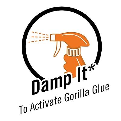 Damp It*  
To Activate Gorilla Glue