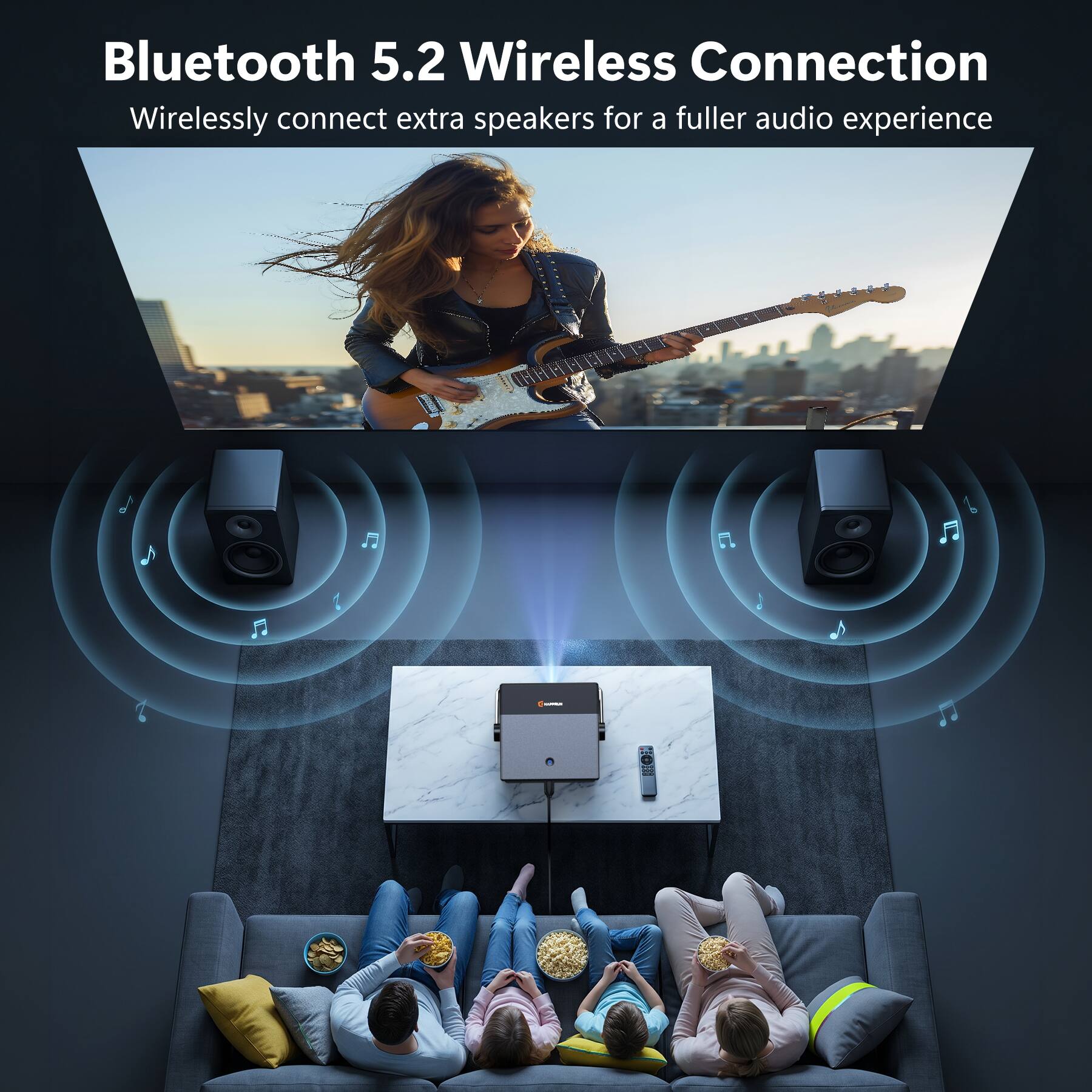 Bluetooth 5.2 Wireless Connection  
Wirelessly connect extra speakers for a fuller audio experience