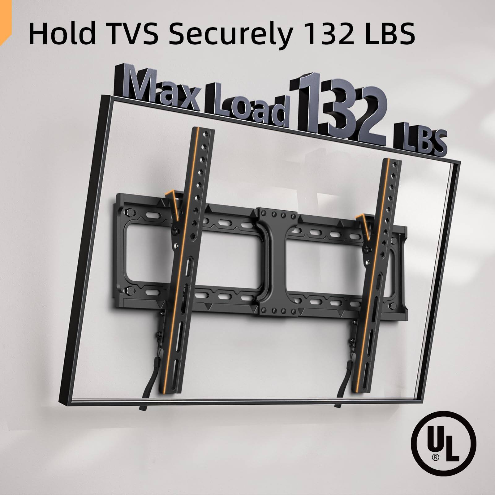 Hold TVs Securely 132 LBS  
Max Load 132 LBS  
UL