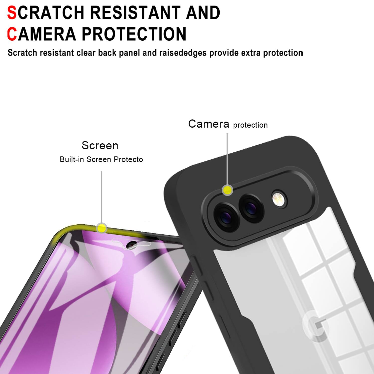 SCRATCH RESISTANT AND CAMERA PROTECTION

Scratch resistant clear back panel and raised edges provide extra protection

Screen
Built-in Screen Protector

Camera protection