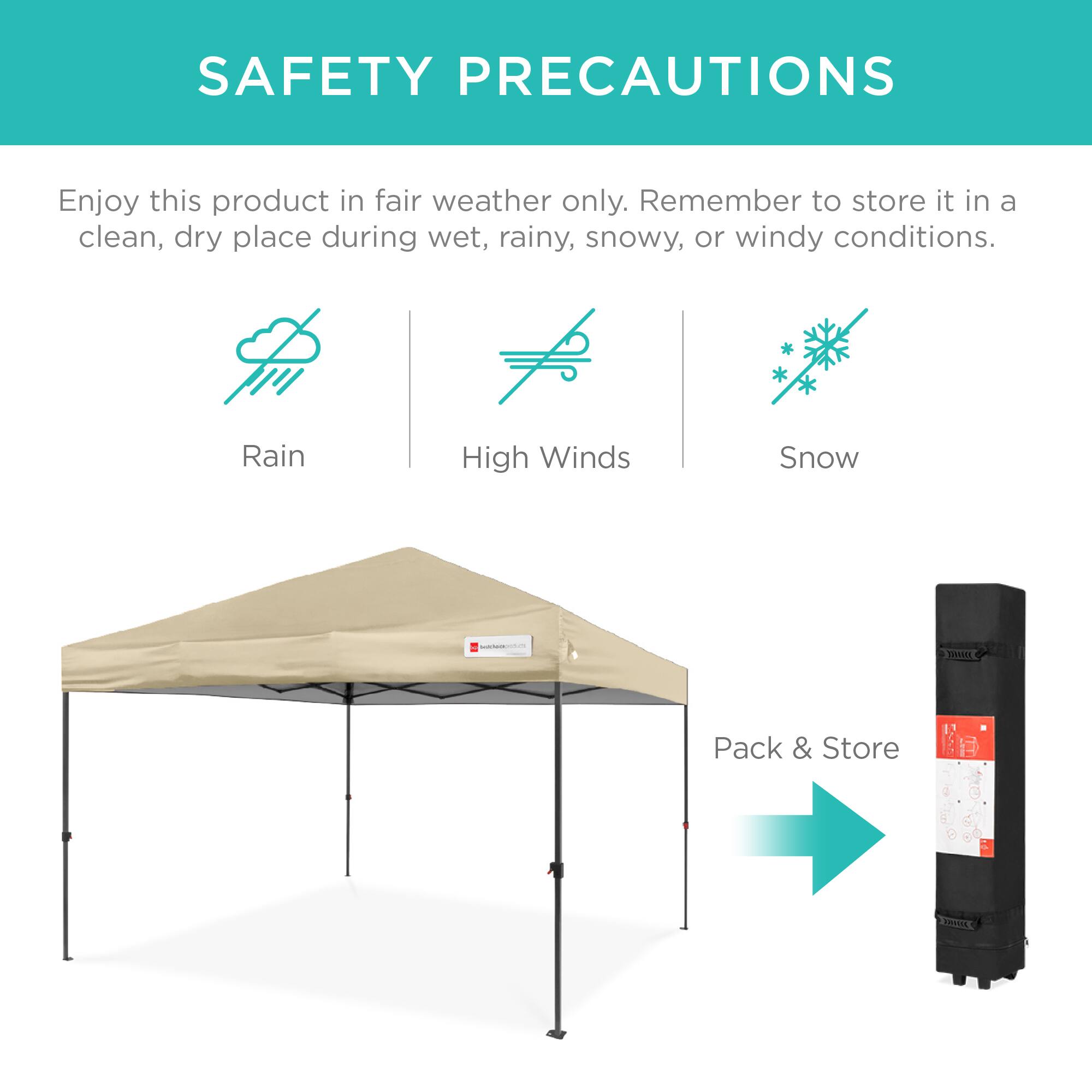 SAFETY PRECAUTIONS

Enjoy this product in fair weather only. Remember to store it in a clean, dry place during wet, rainy, snowy, or windy conditions.

Rain  
High Winds  
Snow  

Pack & Store