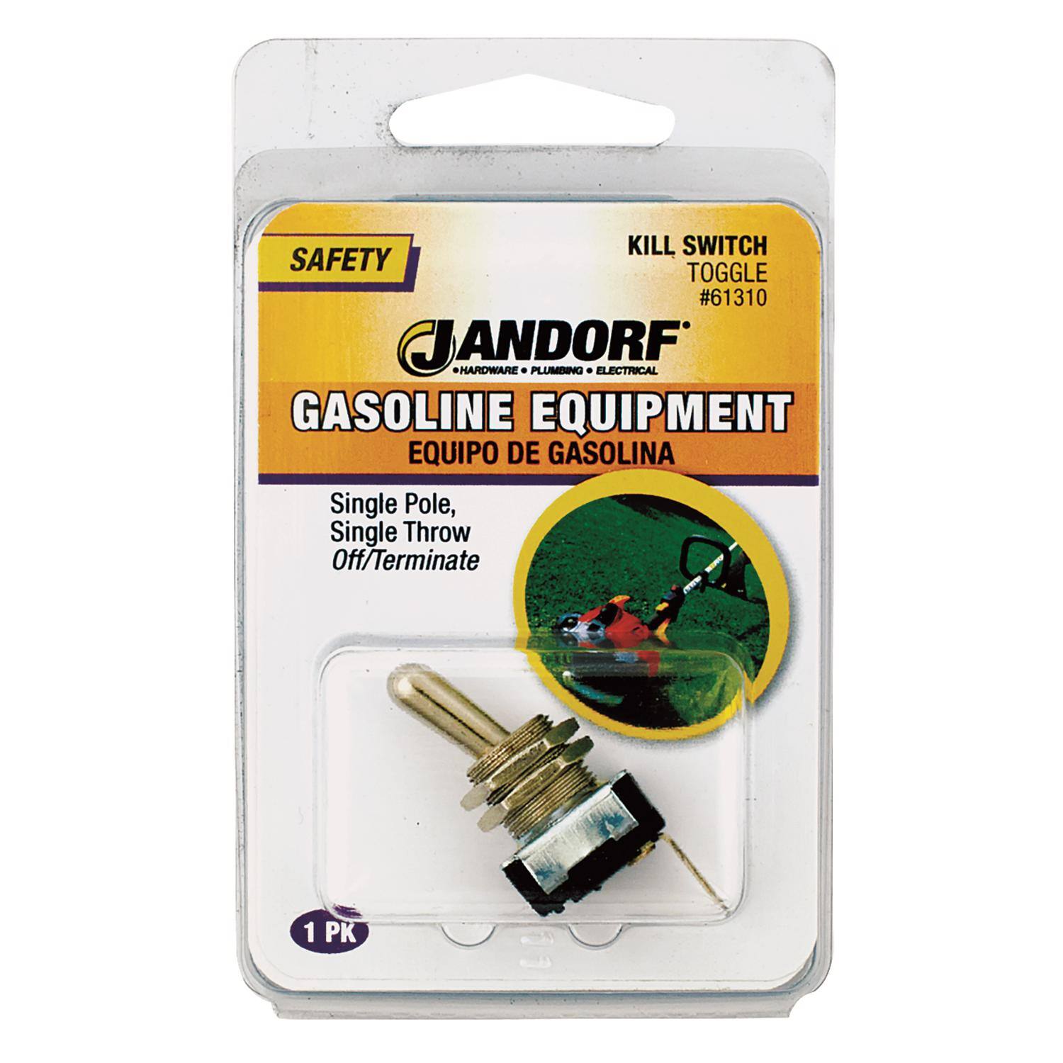 KILL SWITCH SAFETY TOGGLE #61310  
ANDORF HARDWARE • PLUMBING • ELECTRICAL  
GASOLINE EQUIPMENT  
EQUIPO DE GASOLINA  
Single Pole, Single Throw Off/Terminate  
1 PK