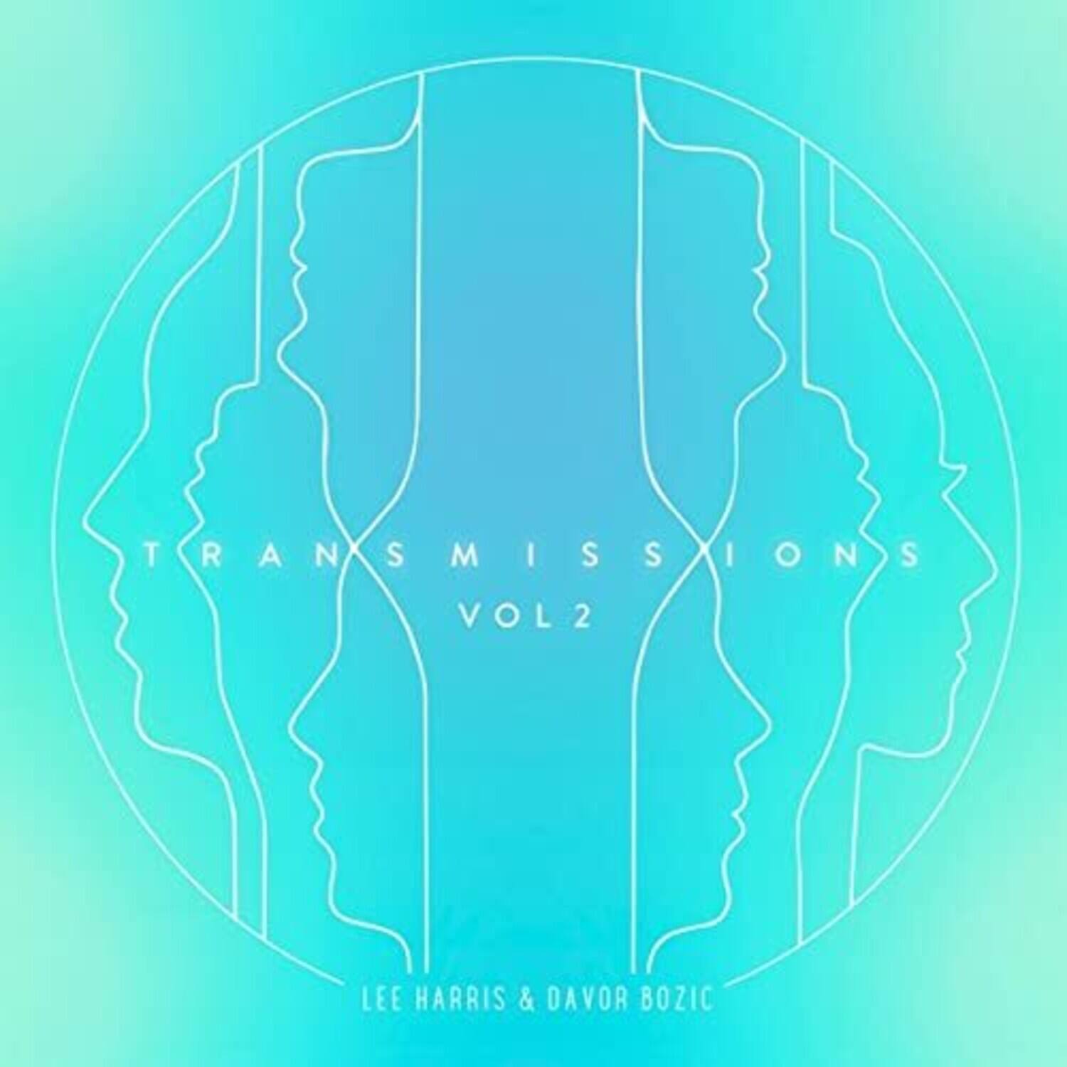 TRANSMISSIONS  
VOL 2  

LEE HARRIS & DAVOR BOZIC