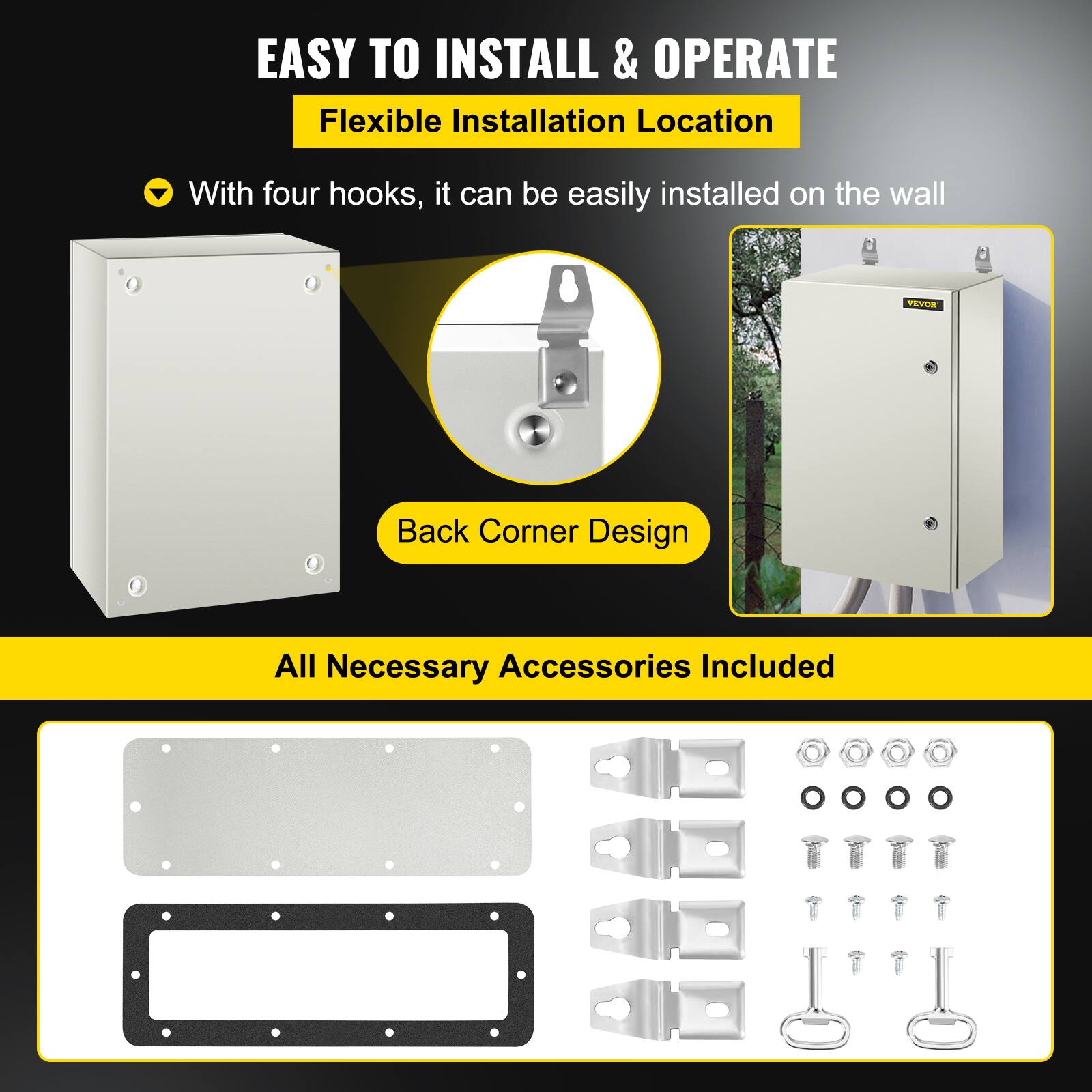 EASY TO INSTALL & OPERATE

Flexible Installation Location
With four hooks, it can be easily installed on the wall

Back Corner Design

All Necessary Accessories Included