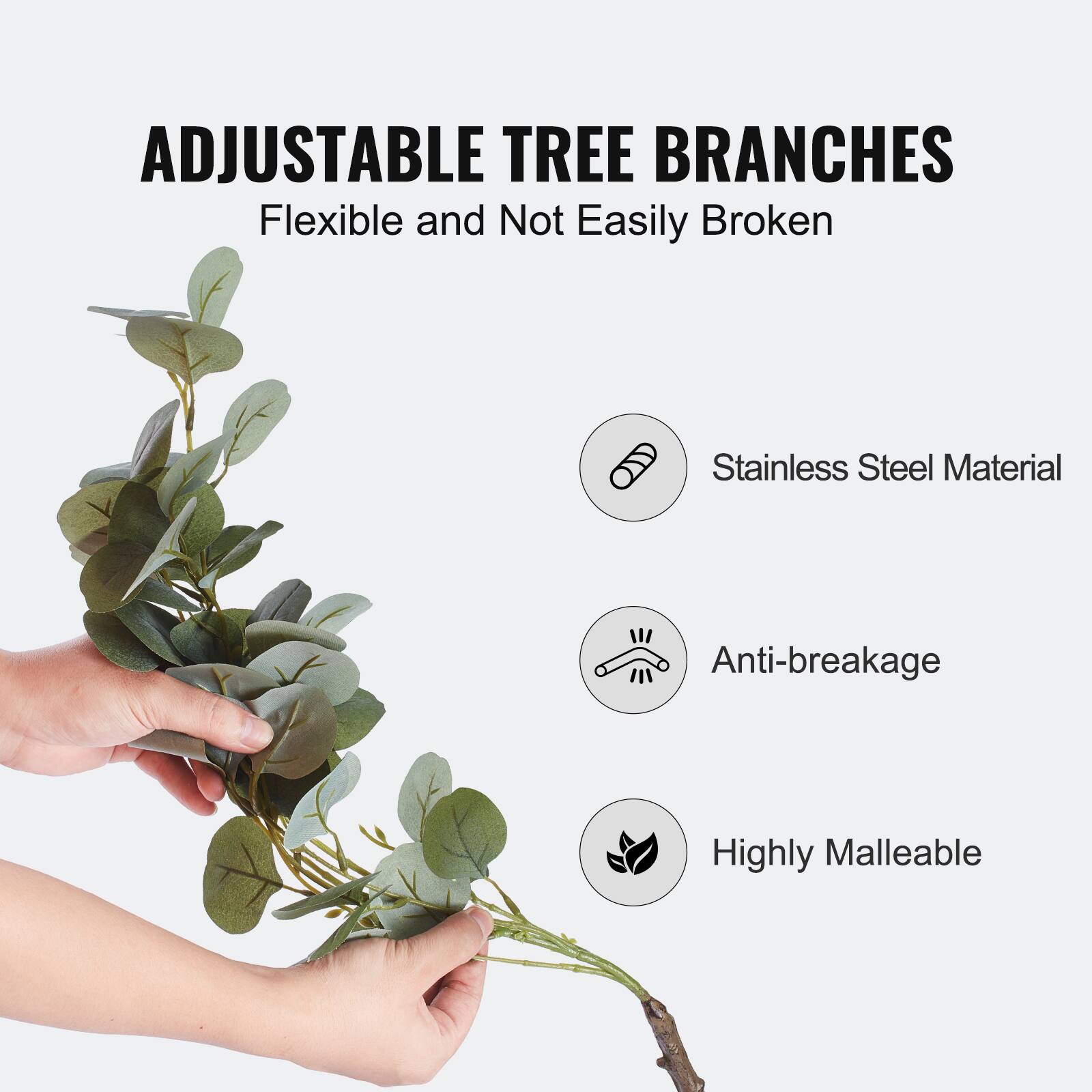 ADJUSTABLE TREE BRANCHES  
Flexible and Not Easily Broken  

- Stainless Steel Material  
- Anti-breakage  
- Highly Malleable