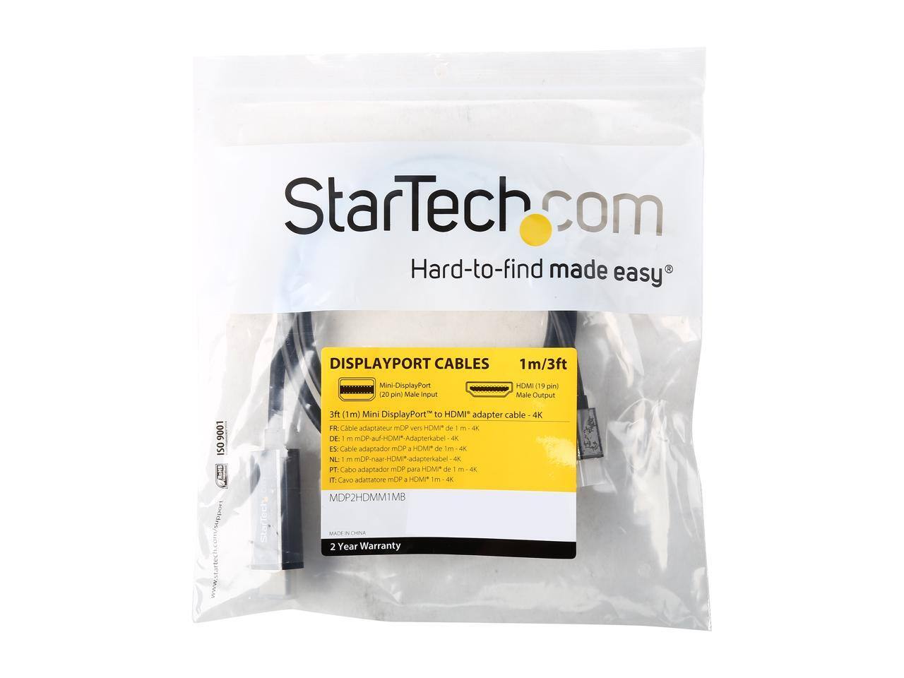 StarTech.com Hard-to-find made easy DISPLAYPORT CABLES 1m/3ft Mini-DisplayPort (20 pin) Male Input HDMI 19 pin Male Output 9001 ISO I 3ft (1m) Mini DisplayPort to HDMI* adapter cable 4K FR Cble adaptateur mDP ven HDMP de : / LK DE: - 1 mDP-auf-HDMP mDP Adapterkabel 4K ES Cable adaptador mDP - HOMP de tm 4K NL - m mDP-naar-HDMP mDP adapterkabe 4 PT Cabo adaptador mDP para HDMP de - m 4K IT. Cavo adaltatore mDP a HOM* 1m 4K MDP2HDMM1MB MAE i Ch 2 Year Warranty