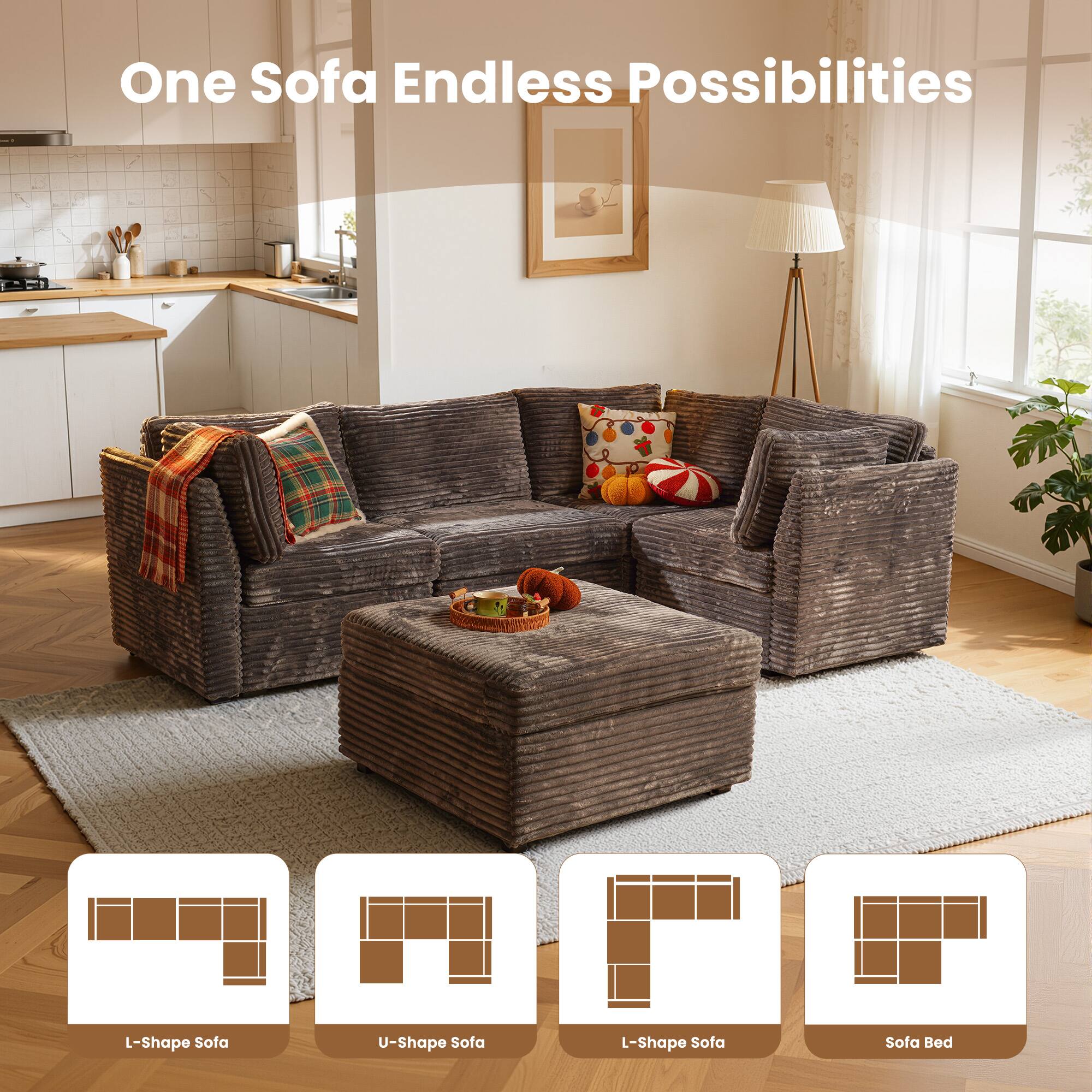 One Sofa Endless Possibilities  
L-Shape Sofa  
U-Shape Sofa  
L-Shape Sofa  
Sofa Bed
