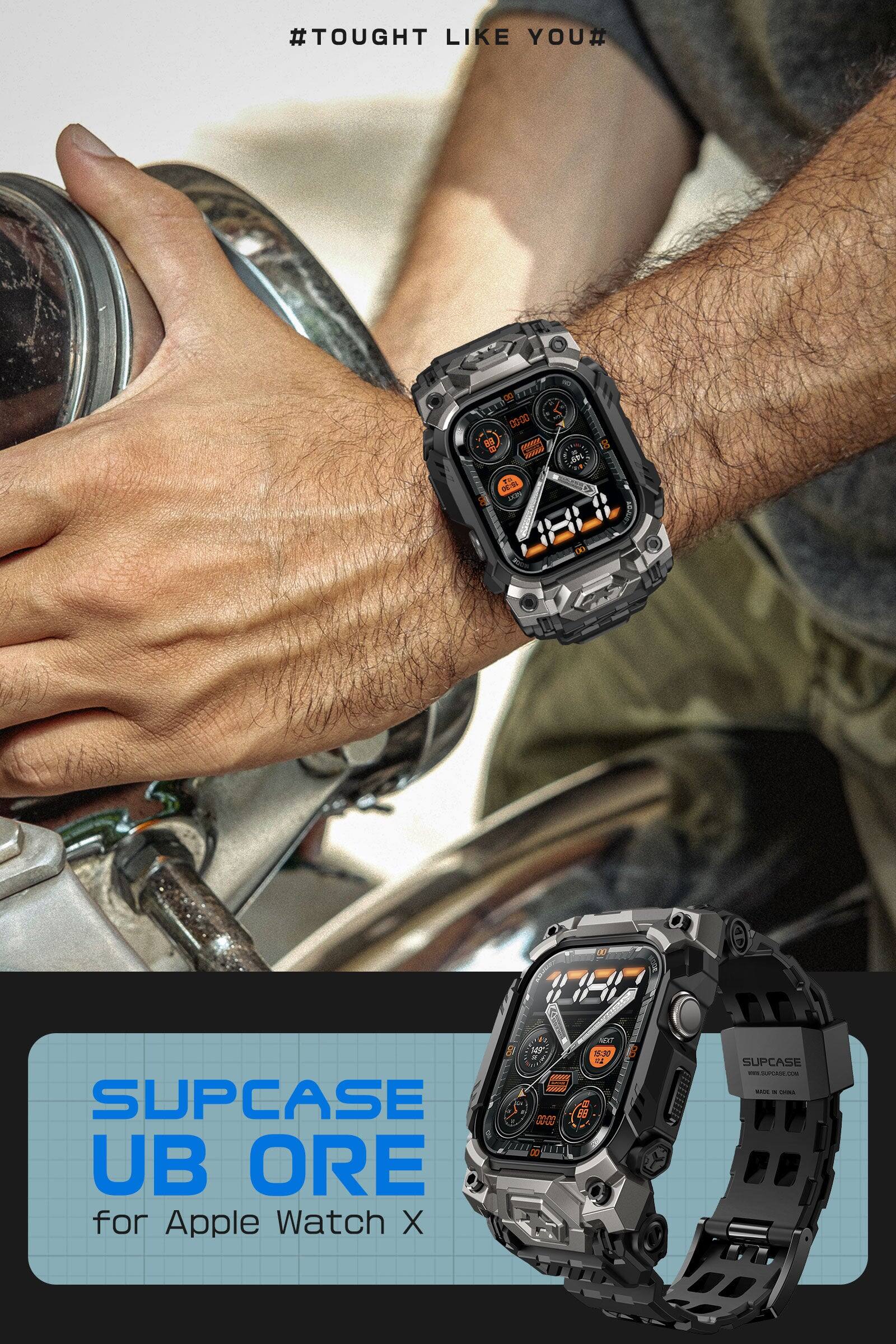 #TOUGH LIKE YOU#

SUPCASE UB ORE  
for Apple Watch X