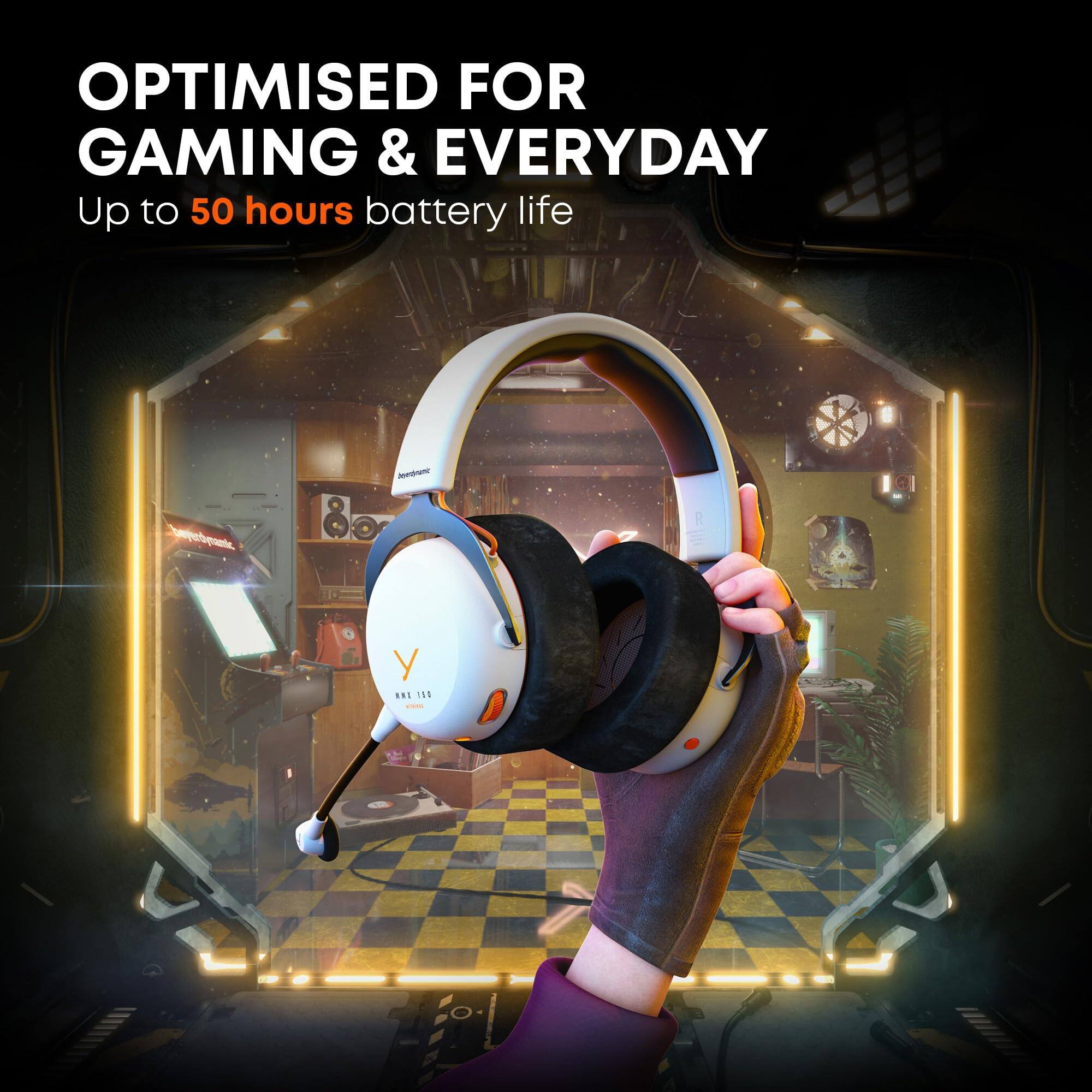 OPTIMISED FOR GAMING & EVERYDAY  
Up to 50 hours battery life