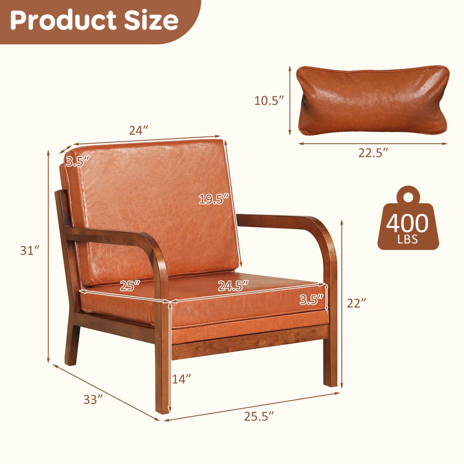 Product Size
10.5"
24"
3.5"
22.5"
31"
19.5"
400 LBS
25"
24.5"
3.5"
22"
14"
33"
25.5"