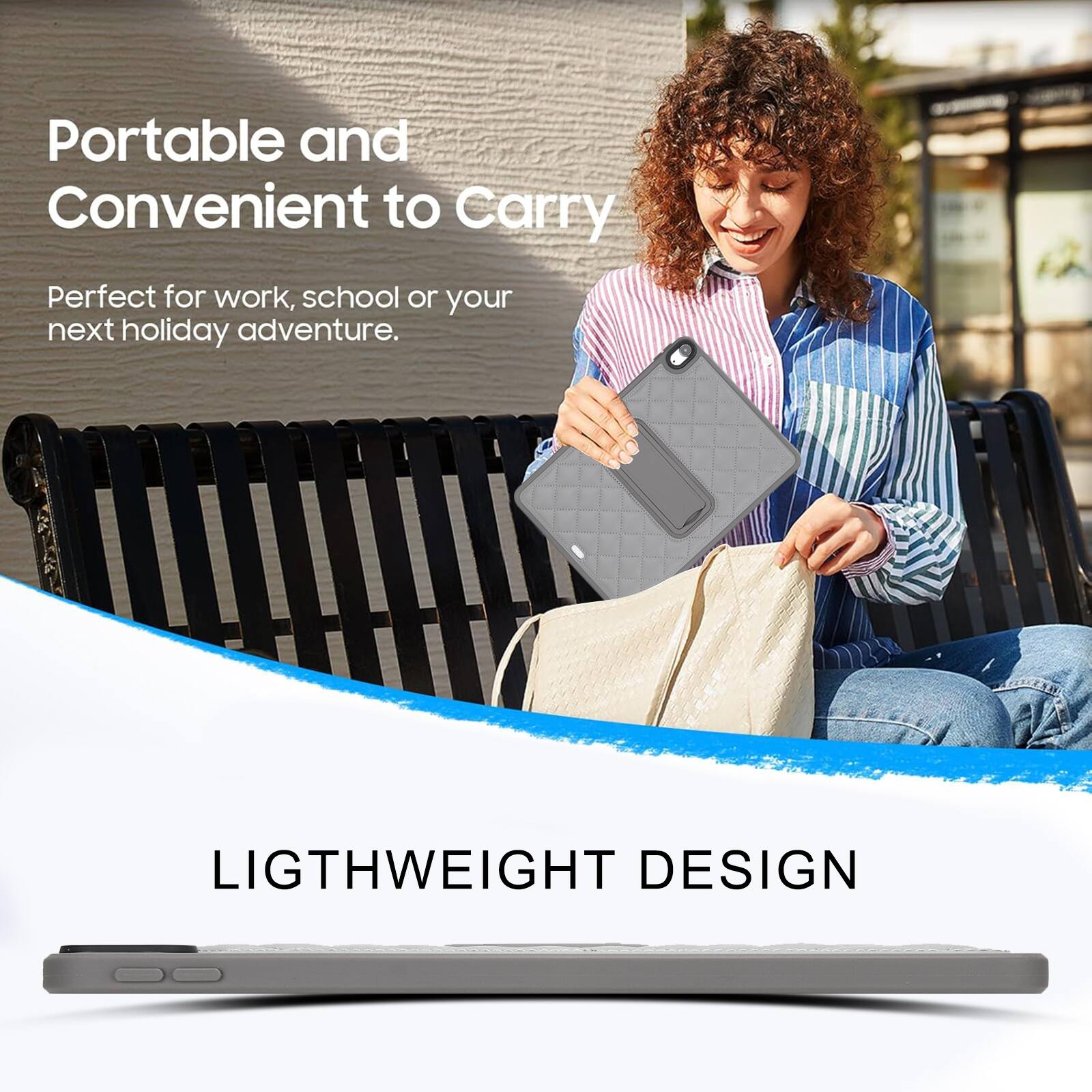 Portable and Convenient to Carry  
Perfect for work, school or your next holiday adventure.  

LIGHTWEIGHT DESIGN