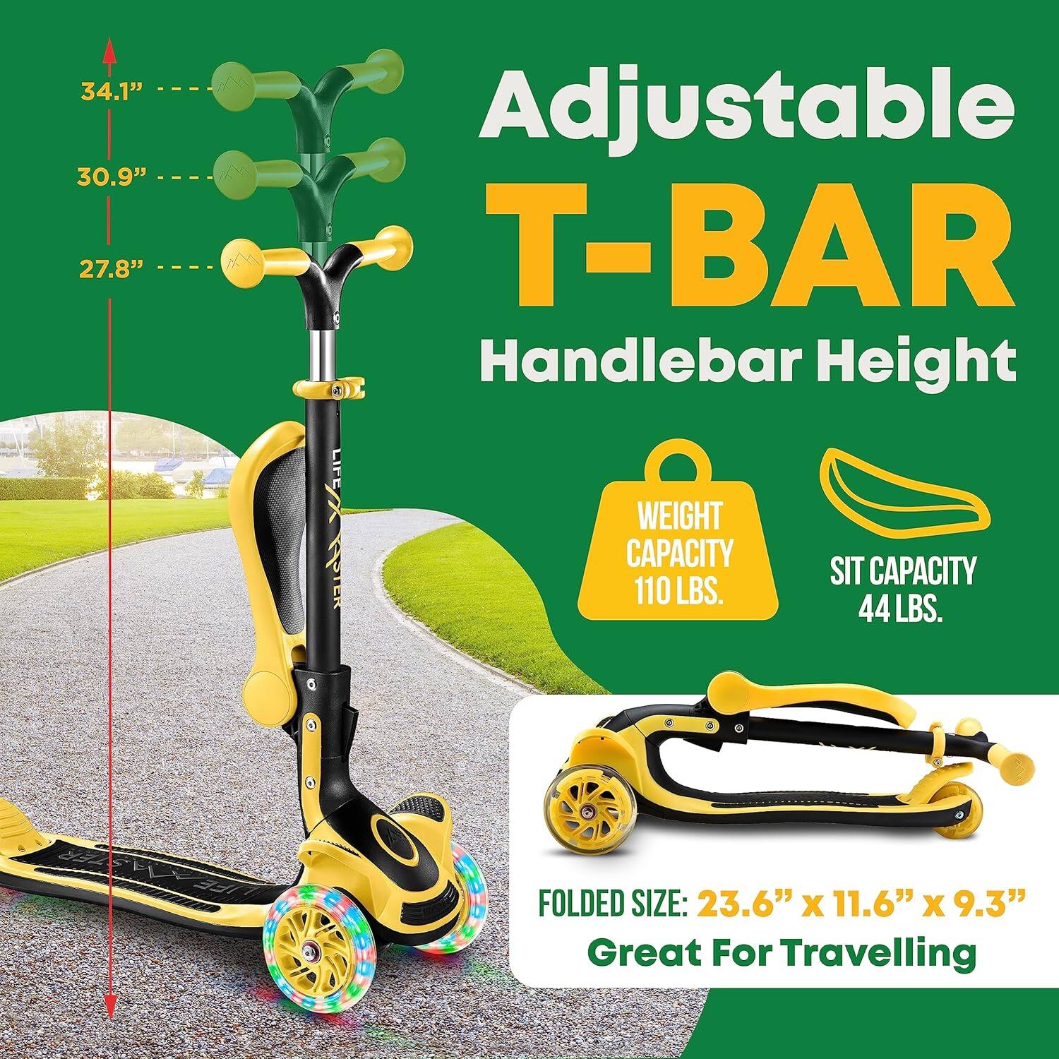 Adjustable T-BAR Handlebar Height

34.1"  
30.9"  
27.8"

WEIGHT CAPACITY 110 LBS.  
SIT CAPACITY 44 LBS.

FOLDED SIZE: 23.6" x 11.6" x 9.3"  
Great For Travelling