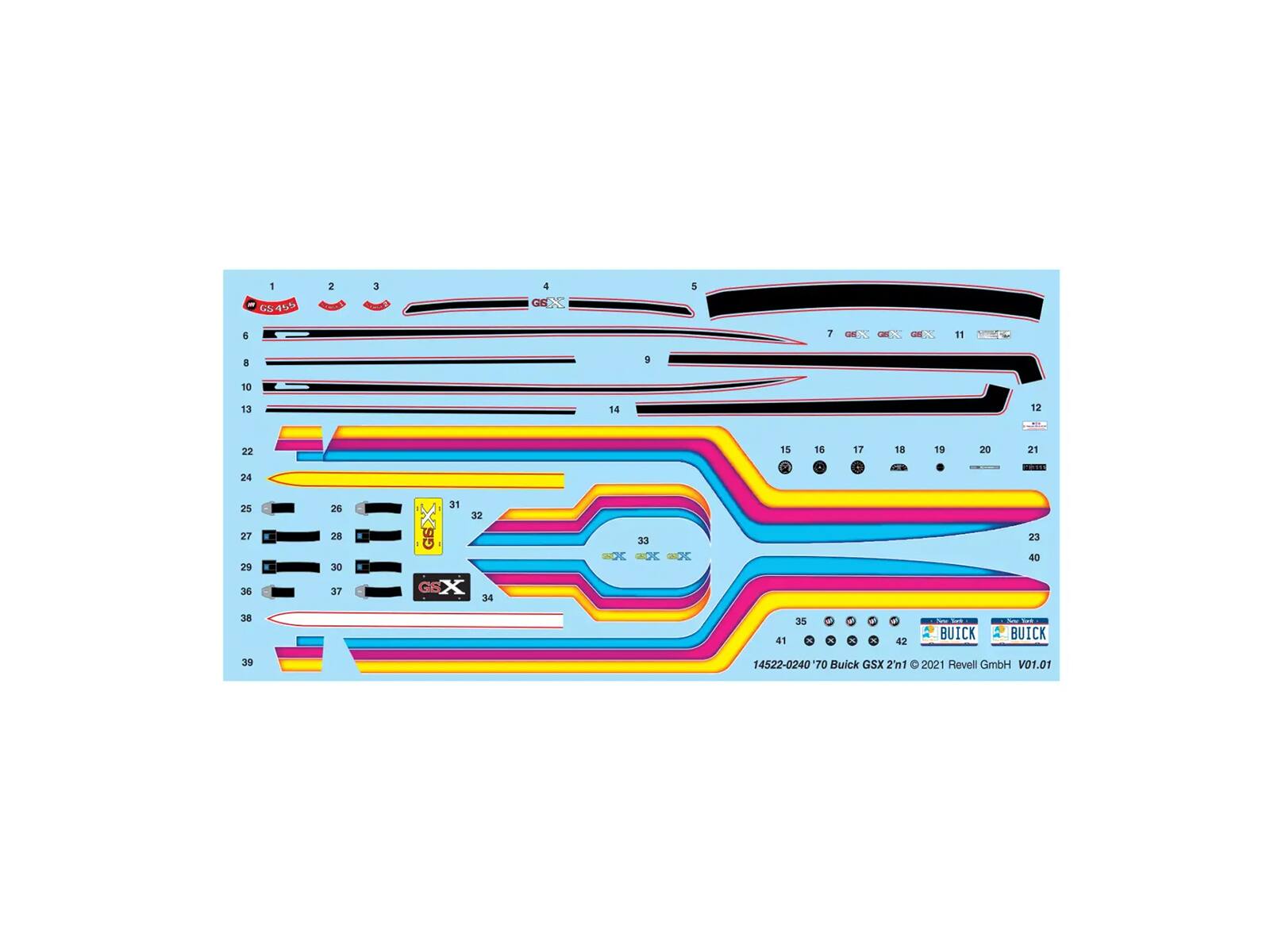1 GS 155  
2 3 4 GS X & 5 7 u  X 11 a V 10 13 14 12 22 15 16 17 18 19 20 21 24 9 A 1 .. .I.. 25 26 31 32 27 29 36 20 30 37 S x 34 33 BDC NDC DC 23 40 38 41 35 . . A . A - . . 42 I -oe BUICK : -e A BUICK - 39 14522-0240 70 Buick GSX 2'n1 2021 Revell GmbH V01.01