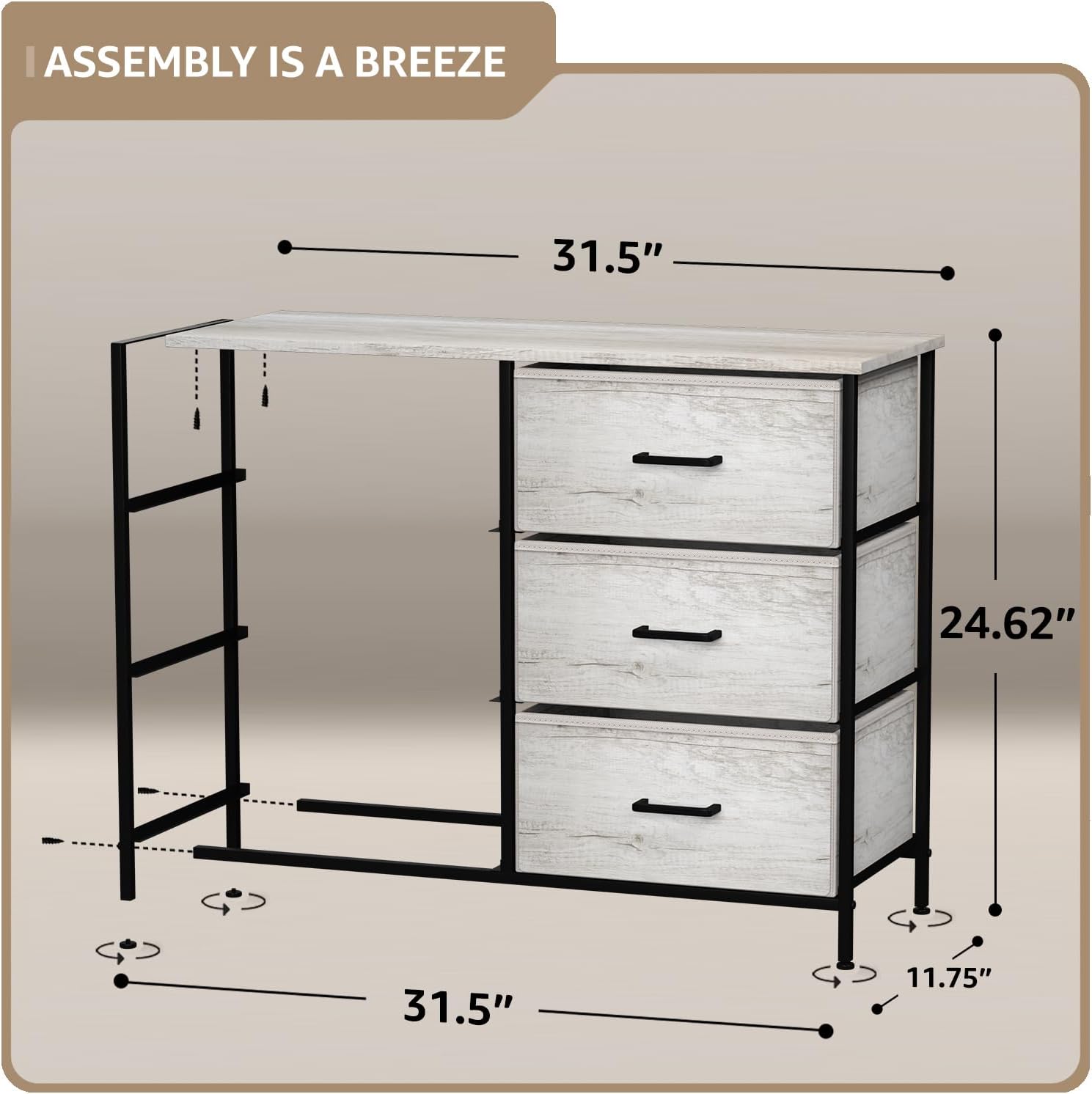 ASSEMBLY IS A BREEZE

31.5"  
24.62"  
31.5"  
11.75"