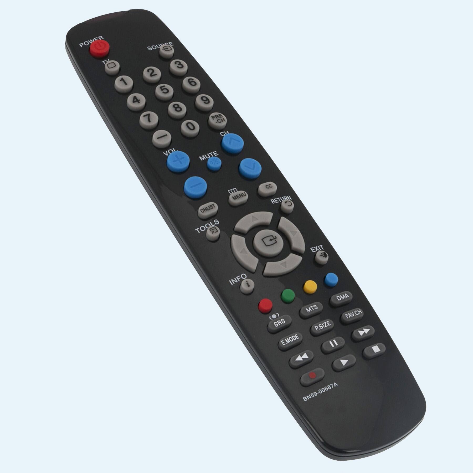 POWER SOURCE  
0 1 2 3 4 5 6 7 8 9  
PRE CH VOL MUTE  
MENU CHLIST TOOLS  
CC RETURN EXIT  
INFO DMA MTS FAV.CH SRS P.SIZE E.MODE  
BN59-00687A