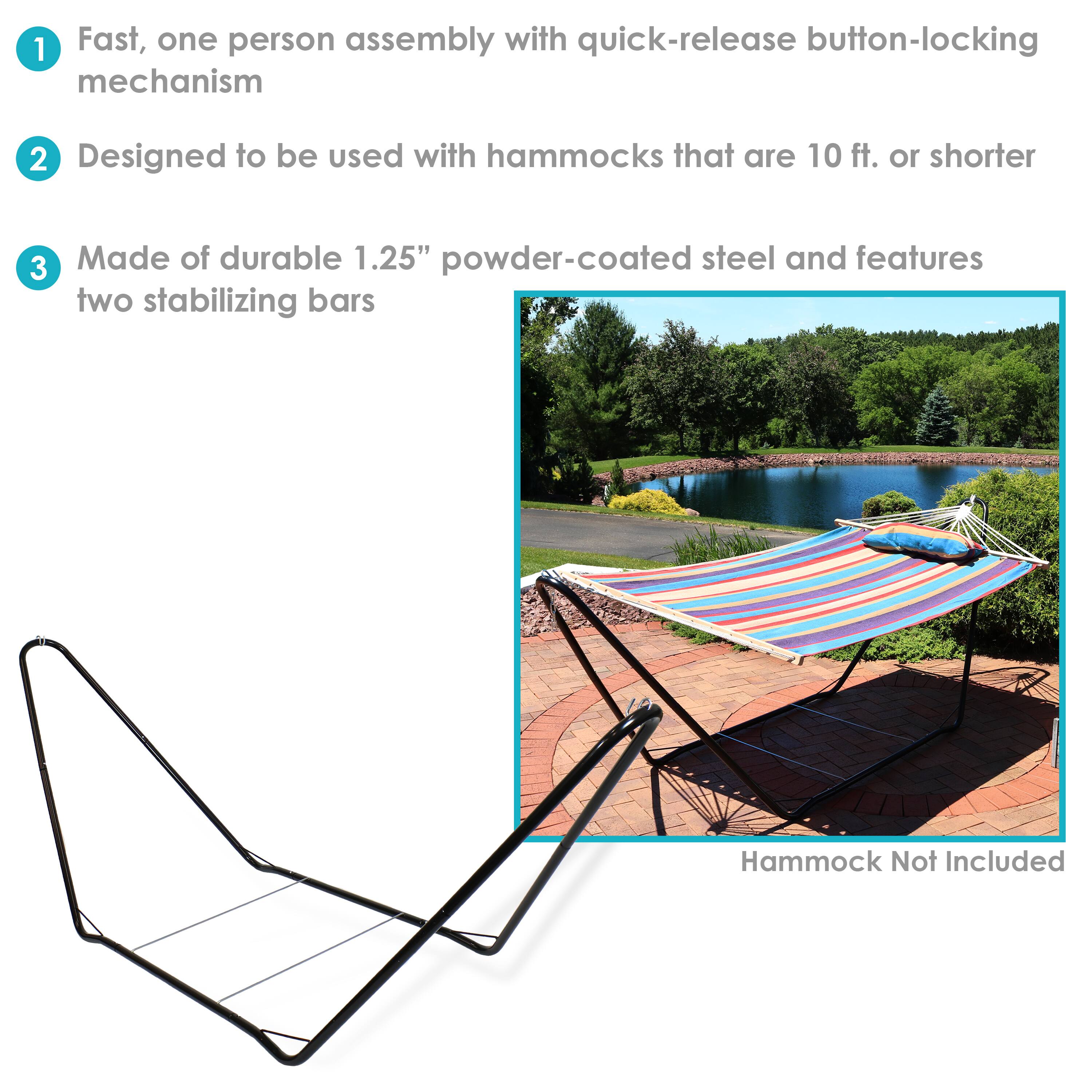 1. Fast, one person assembly with quick-release button-locking mechanism  
2. Designed to be used with hammocks that are 10 ft. or shorter  
3. Made of durable 1.25" powder-coated steel and features two stabilizing bars  

Hammock Not Included
