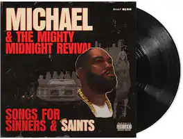Killer Mike - Michael & The Mighty Midnight Revival - Songs For Sinners And Saints - VINYL LP