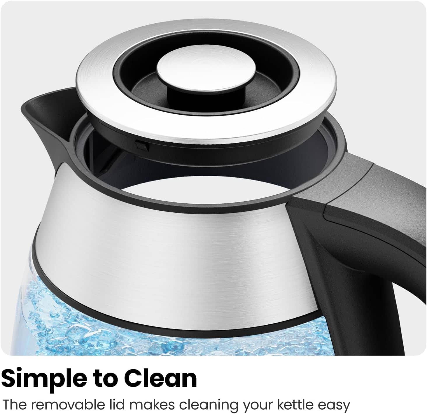 Simple to Clean
The removable lid makes cleaning your kettle easy