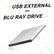 USB EXTERNAL
BLU RAY DRIVE
