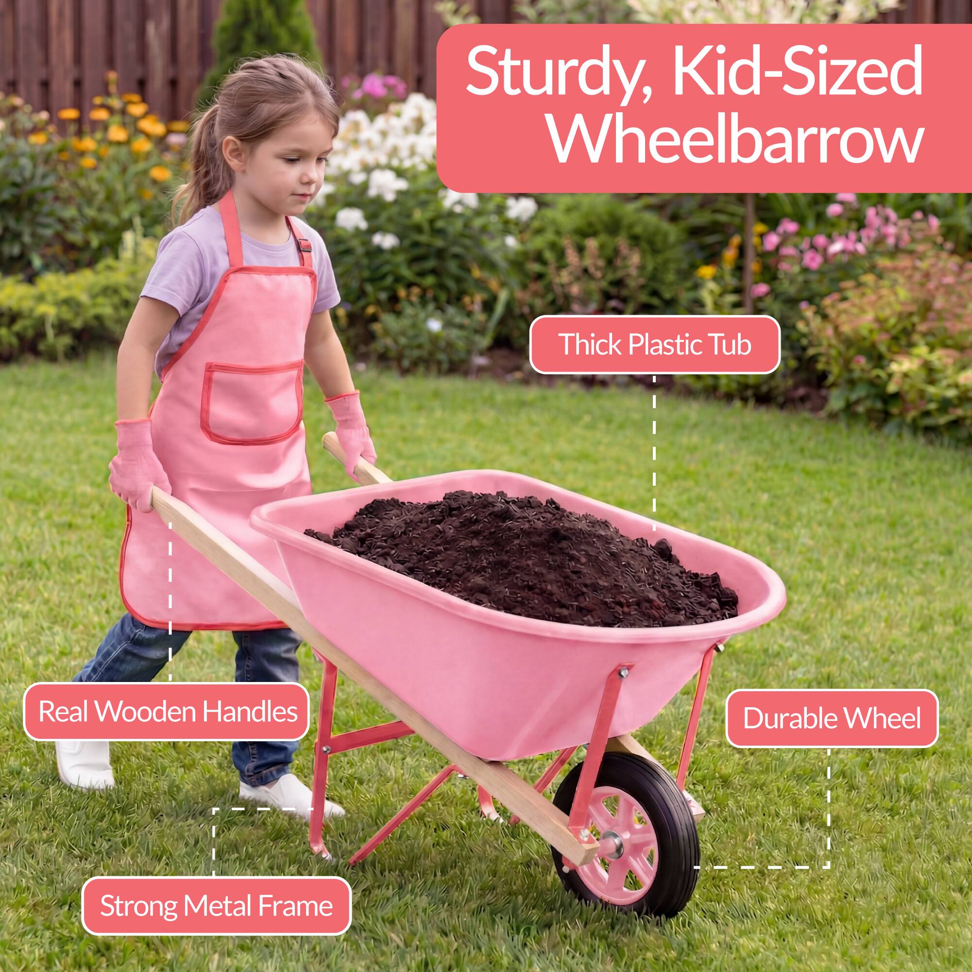 Sturdy, Kid-Sized Wheelbarrow  
- Thick Plastic Tub  
- Real Wooden Handles  
- Strong Metal Frame  
- Durable Wheel