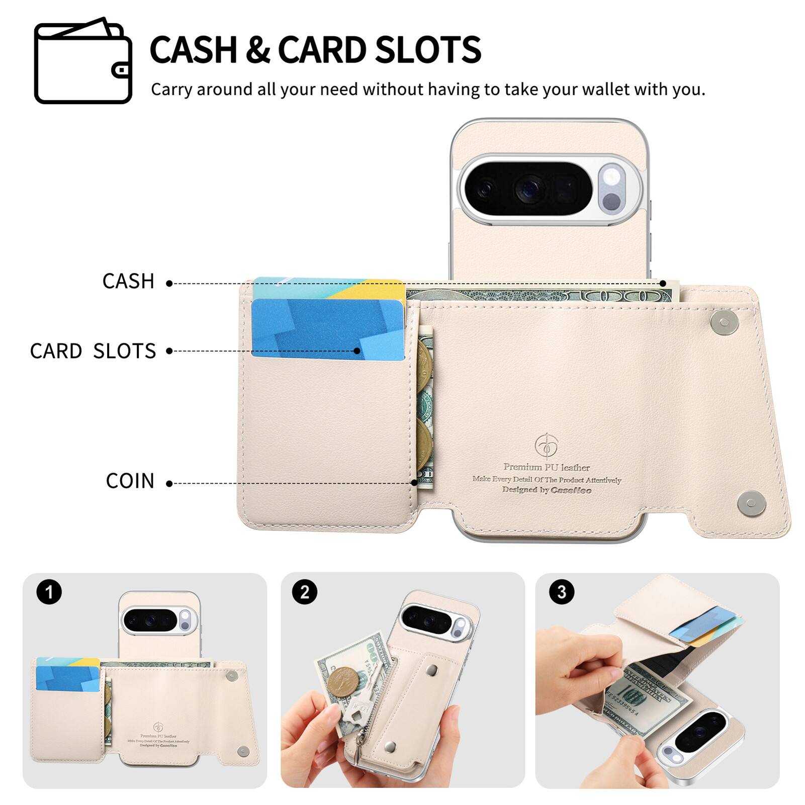 CASH & CARD SLOTS  
Carry around all your need without having to take your wallet with you.

CASH  
CARD SLOTS  
COIN  

Premium PU leather  
Make Every Detail Of The Product Attentively  
Designed by CaseNoo  

1  
2  
3  

CHDONE R adidas - - I -- - COMMENTO - Cacbook  
FESSESSUSA CARANAIS CISS