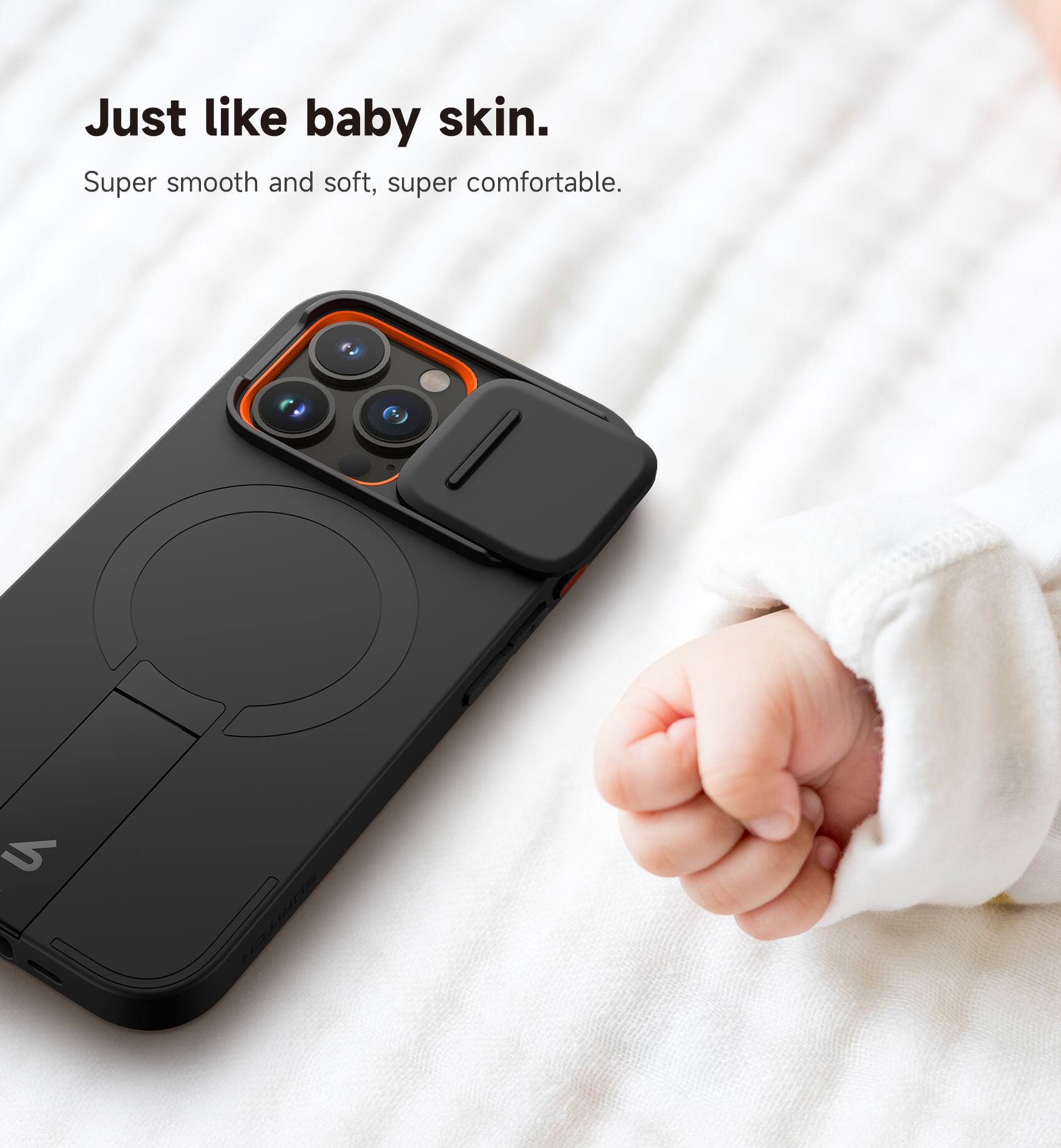 Just like baby skin.  
Super smooth and soft, super comfortable.
