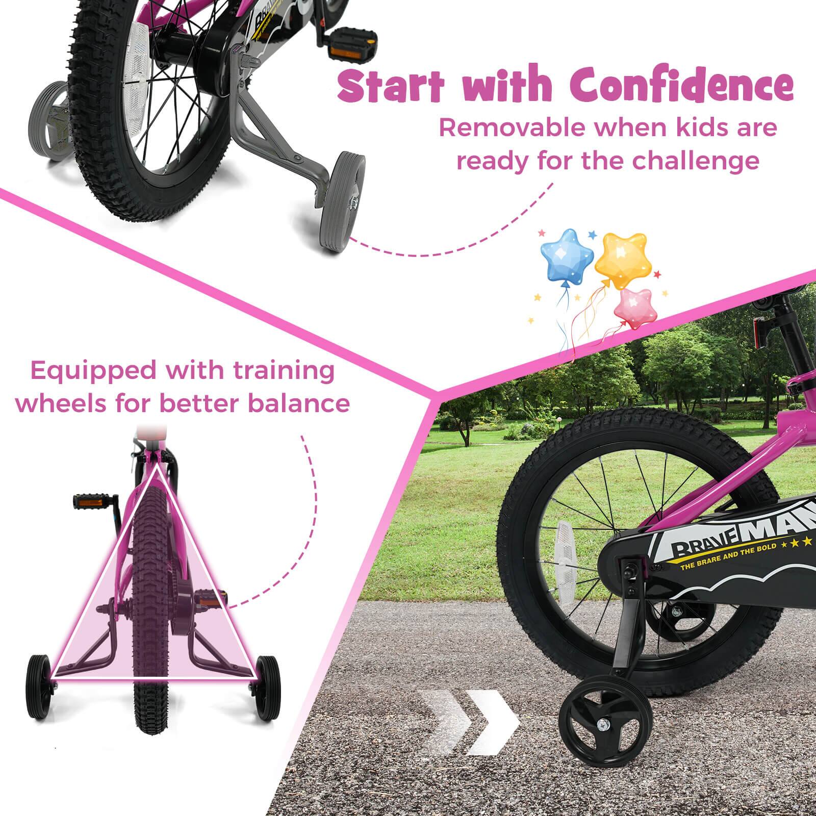 Start with Confidence  
Removable when kids are ready for the challenge  

Equipped with training wheels for better balance  

BRAVE MAN  
THE BRAVE AND THE BOLD