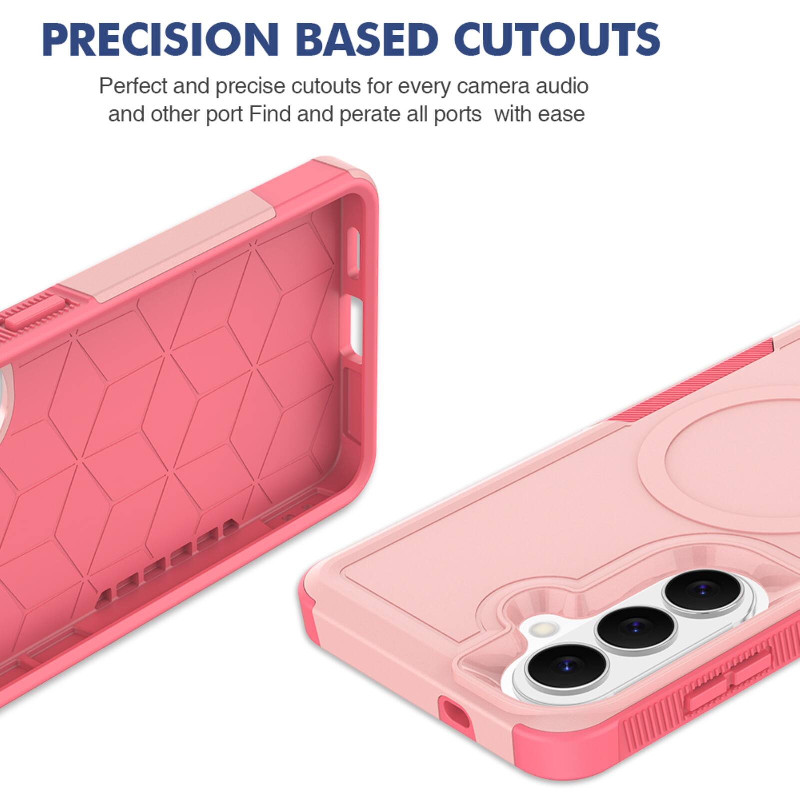 PRECISION BASED CUTOUTS  
Perfect and precise cutouts for every camera, audio, and other port. Find and operate all ports with ease.