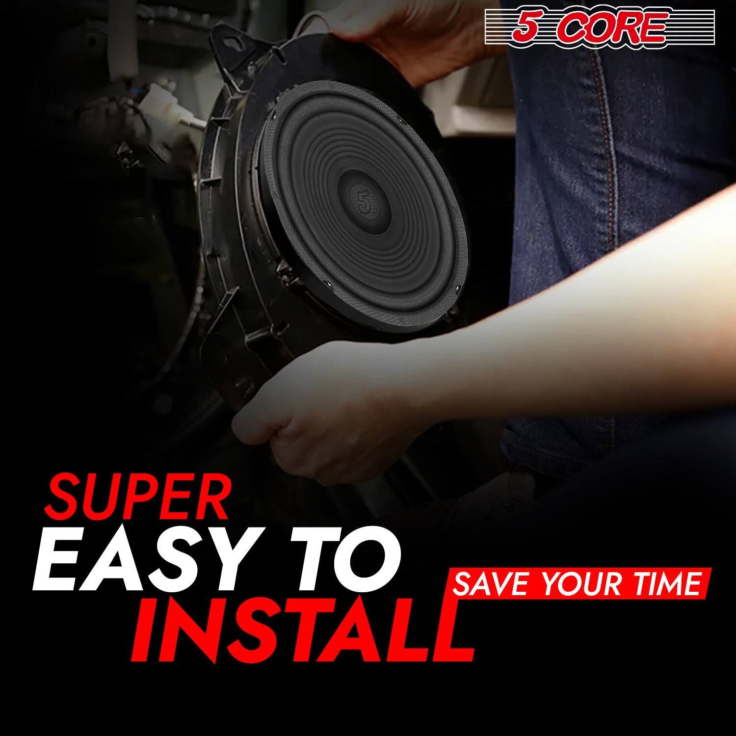 5 CORE, SUPER EASY TO INSTALL, SAVE YOUR TIME