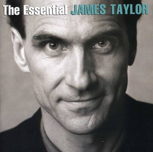 The Essential JAMES TAYLOR