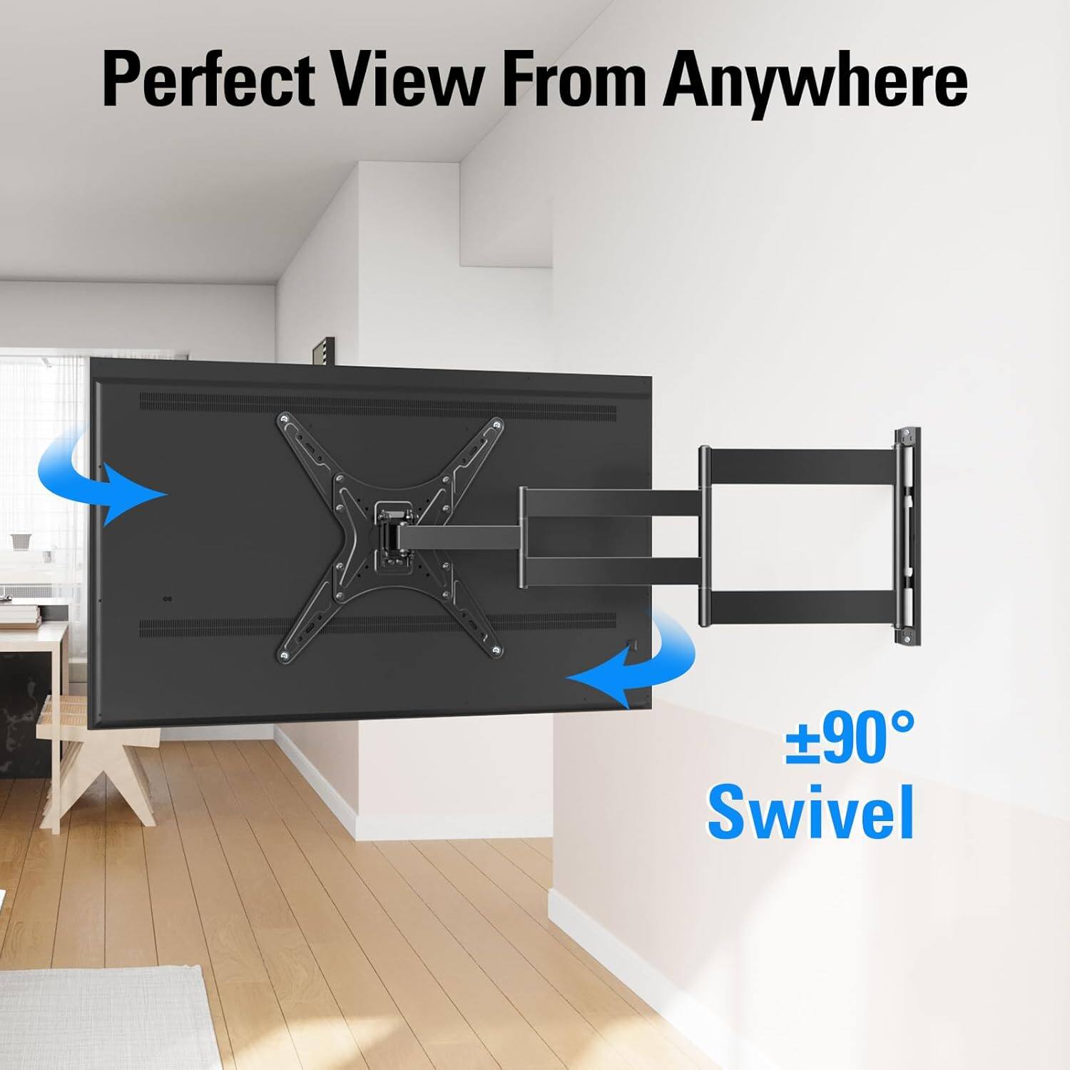 Perfect View From Anywhere  
±90° Swivel