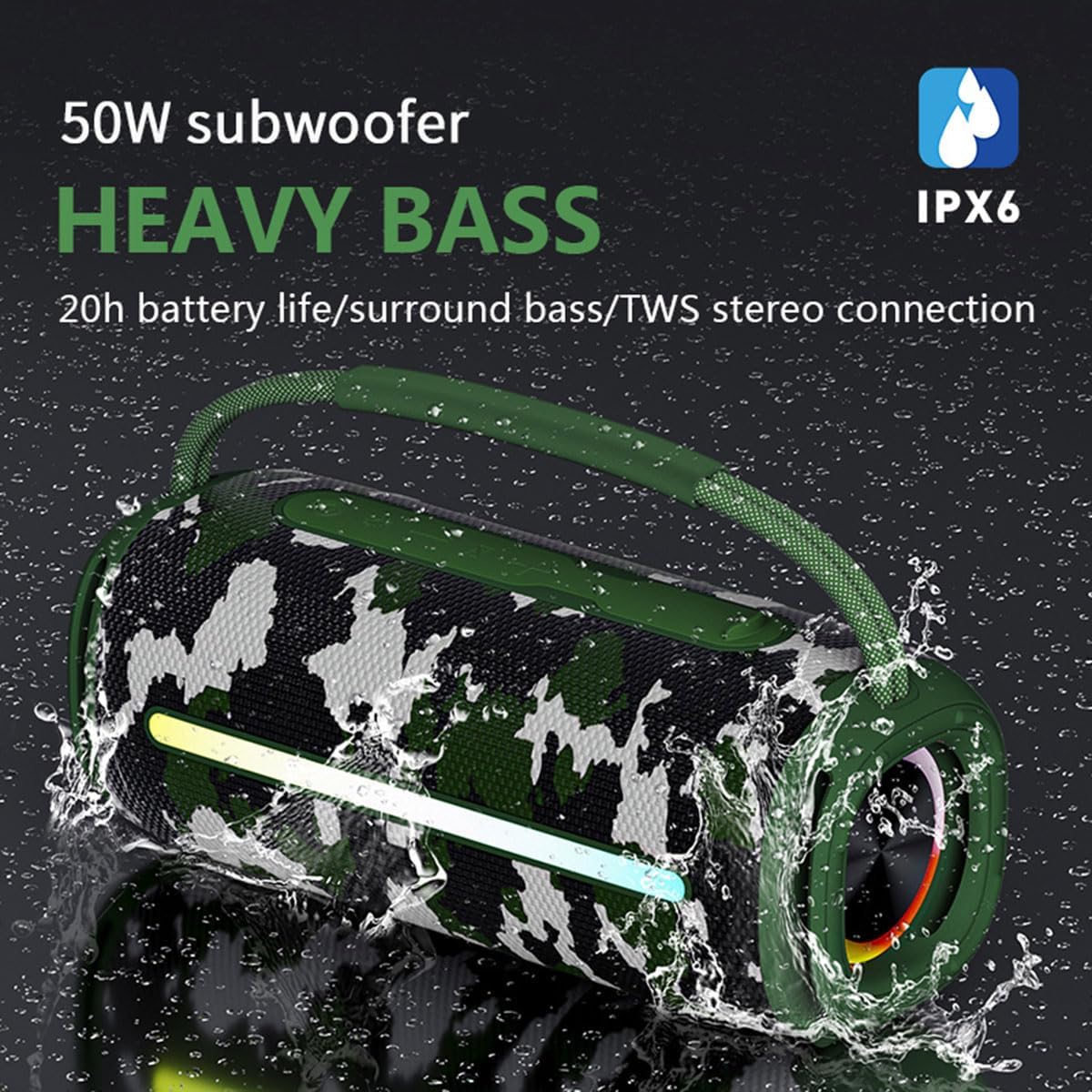 50W subwoofer  
HEAVY BASS  
IPX6  
20h battery life/surround bass/TWS stereo connection
