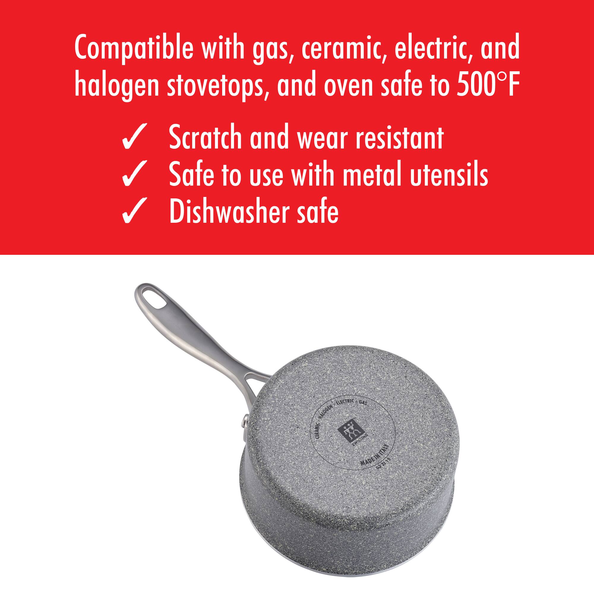 Compatible with gas, ceramic, electric, and halogen stovetops, and oven safe to 500°F

- Scratch and wear resistant
- Safe to use with metal utensils
- Dishwasher safe

MADE IN ITALY