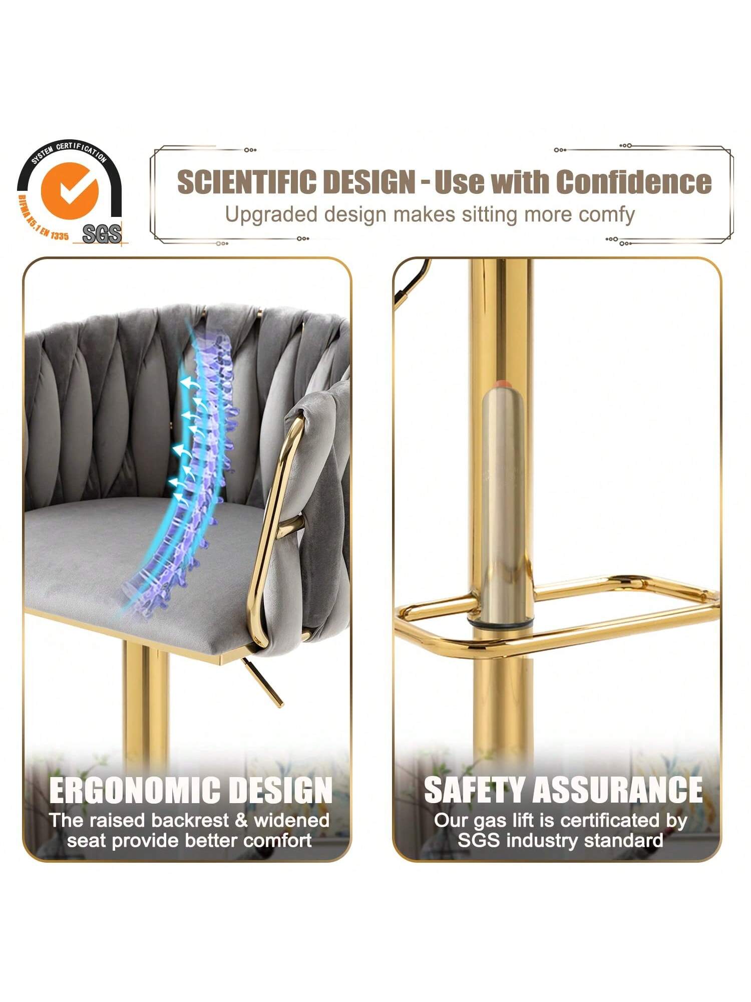 SYSTEM CERTIFICATION  
SGS

SCIENTIFIC DESIGN - Use with Confidence  
Upgraded design makes sitting more comfy

ERGONOMIC DESIGN  
The raised backrest & widened seat provide better comfort

SAFETY ASSURANCE  
Our gas lift is certified by SGS industry standard