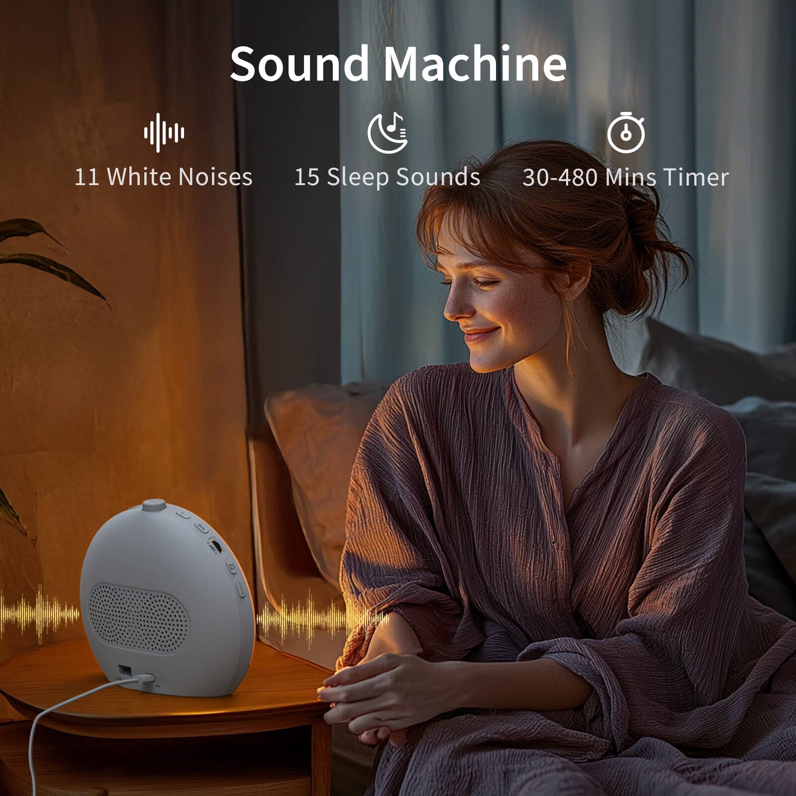 Sound Machine

11 White Noises
15 Sleep Sounds
30-480 Mins Timer